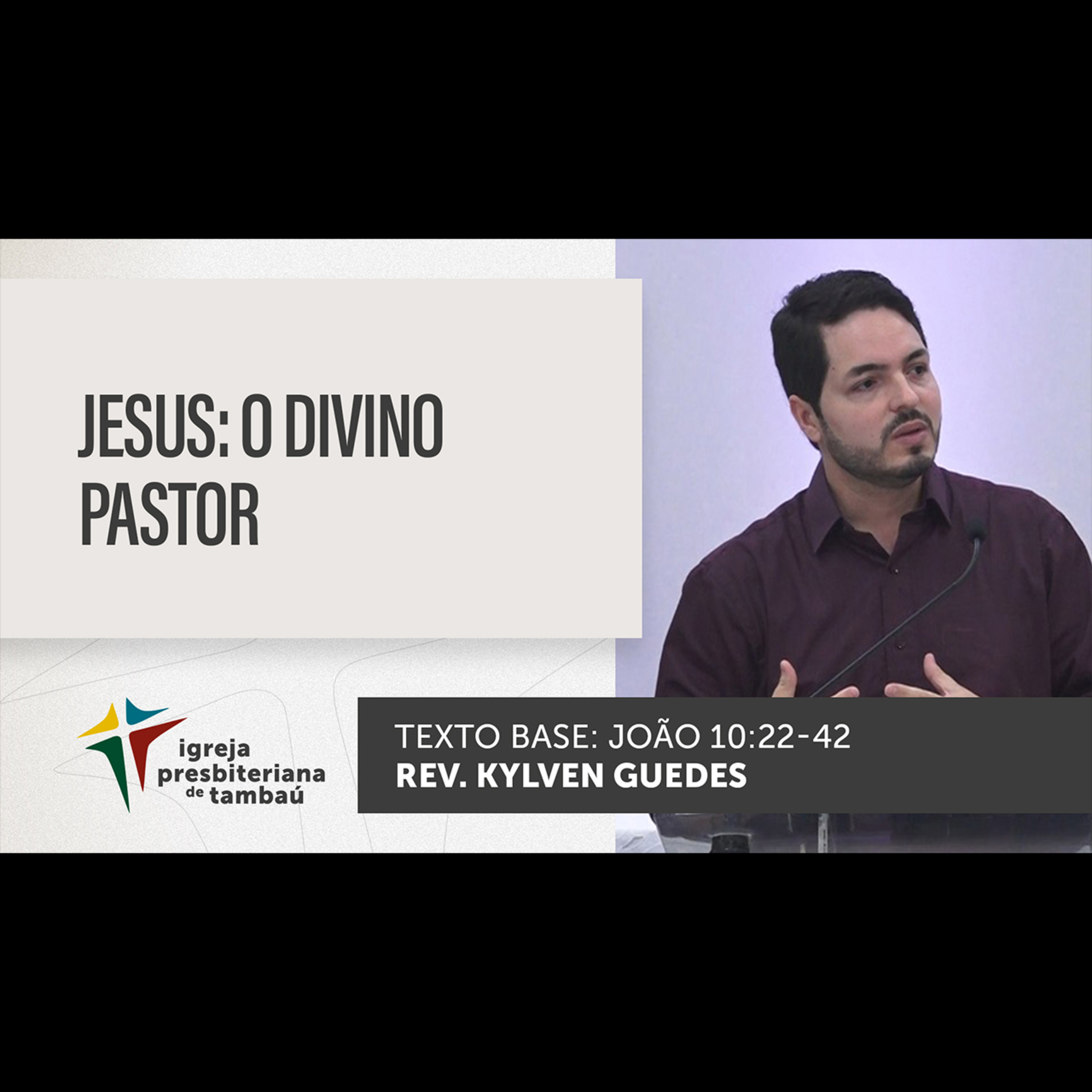 Jesus, O Divino Pastor - Jo 10_22-42 - por rev Kylven Guedes - em 01-05-2022 18h episode artwork