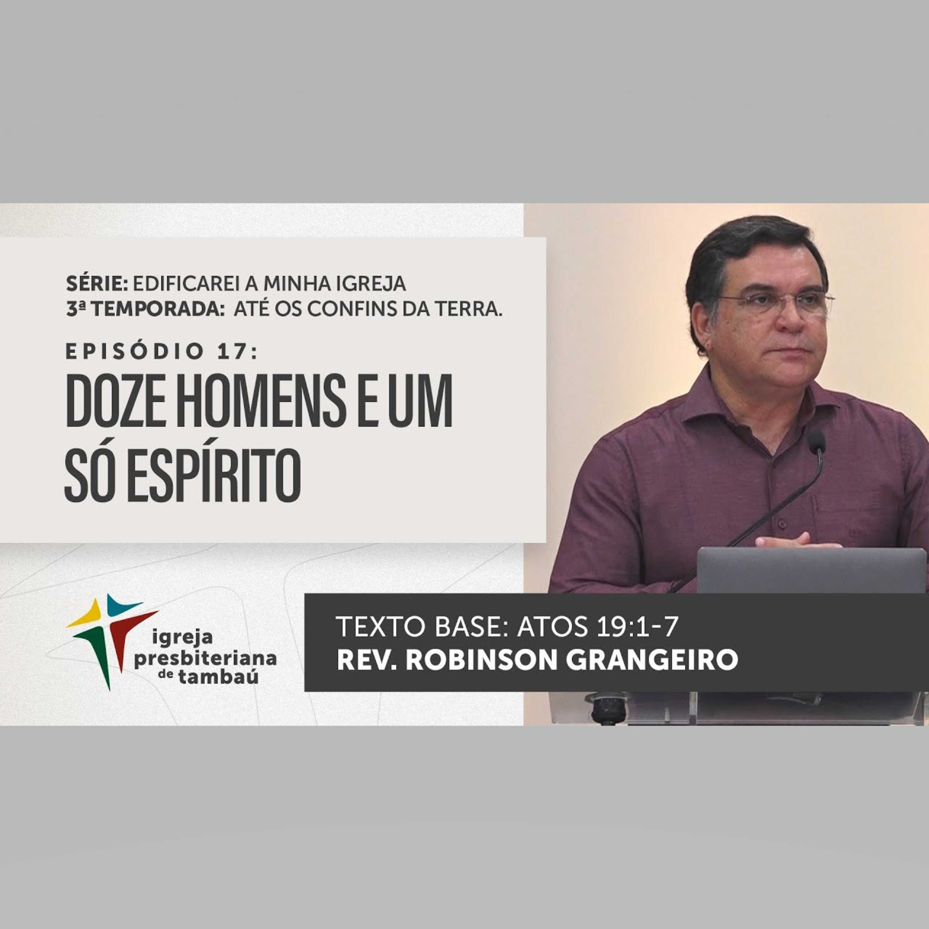 Doze homens e um só espírito - At 19_1-7 - por rev Robinson Grangeiro - em 29_05_2022 18h episode artwork