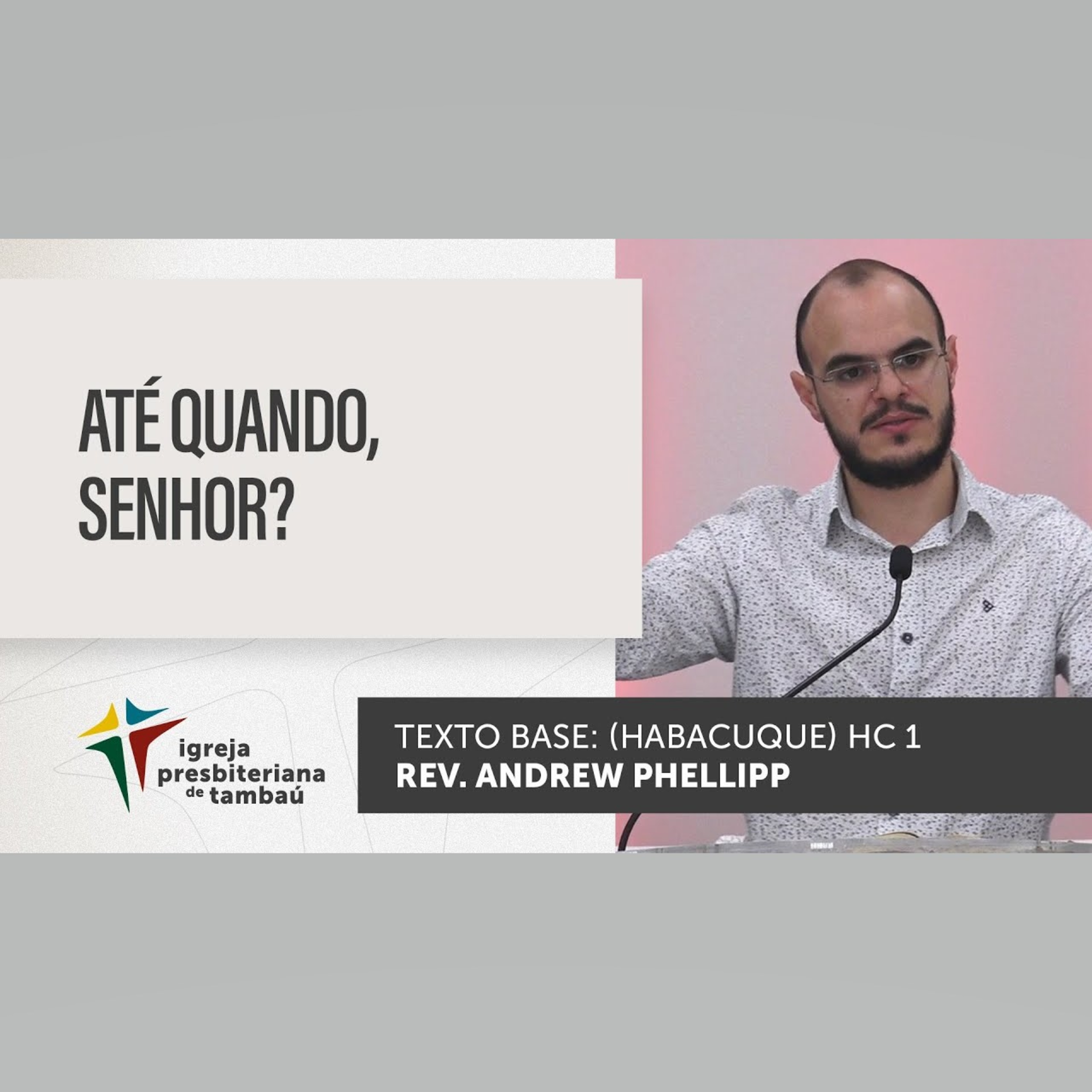 5 Até quando, Senhor - Hc 1 - por rev Andrew Phellipp - em 19_06_2022 09h episode artwork
