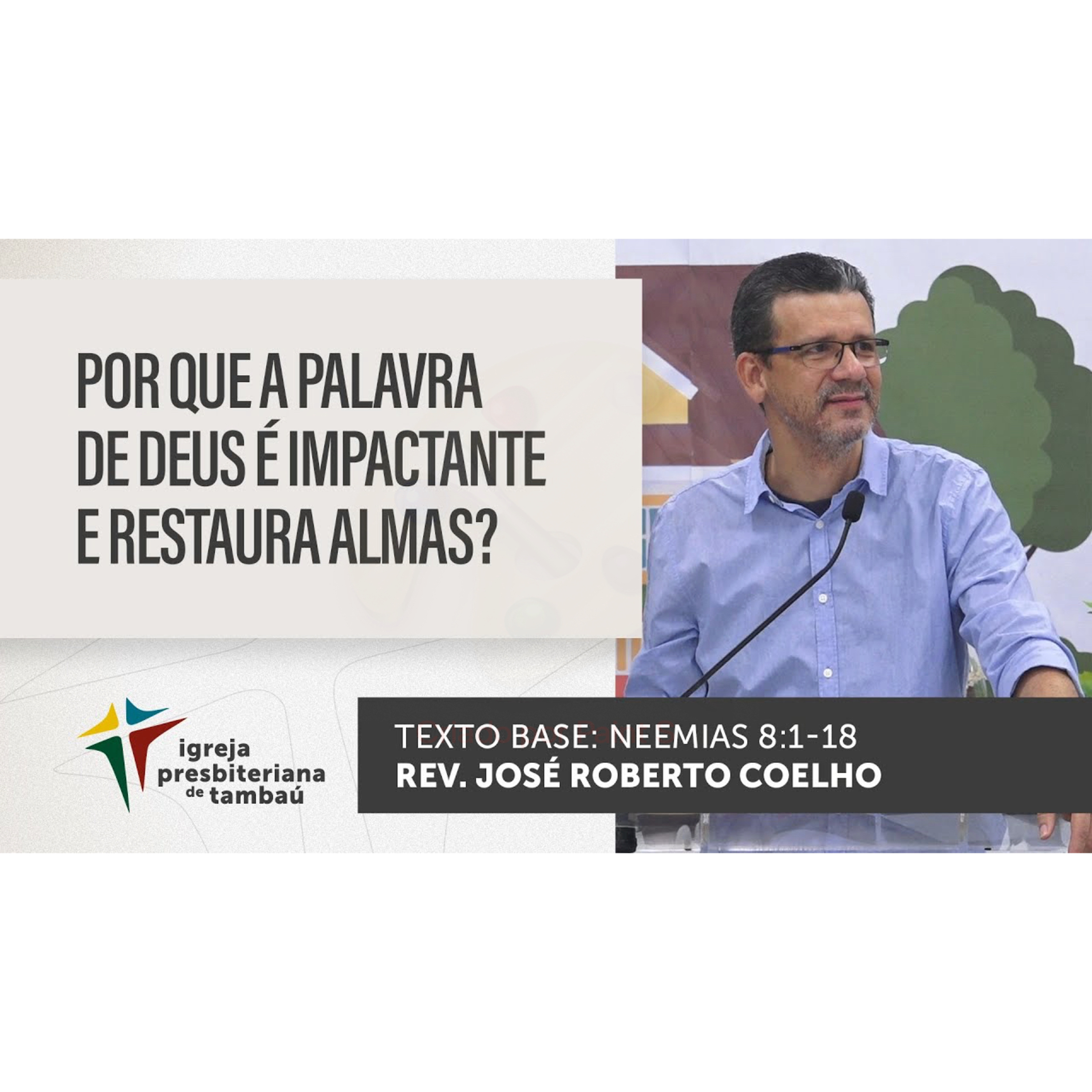 Por que a Palavra de Deus é impactante e restaura almas_ - Ne 8_1-18 - por rev José Roberto - em 17_07_2022 09h episode artwork