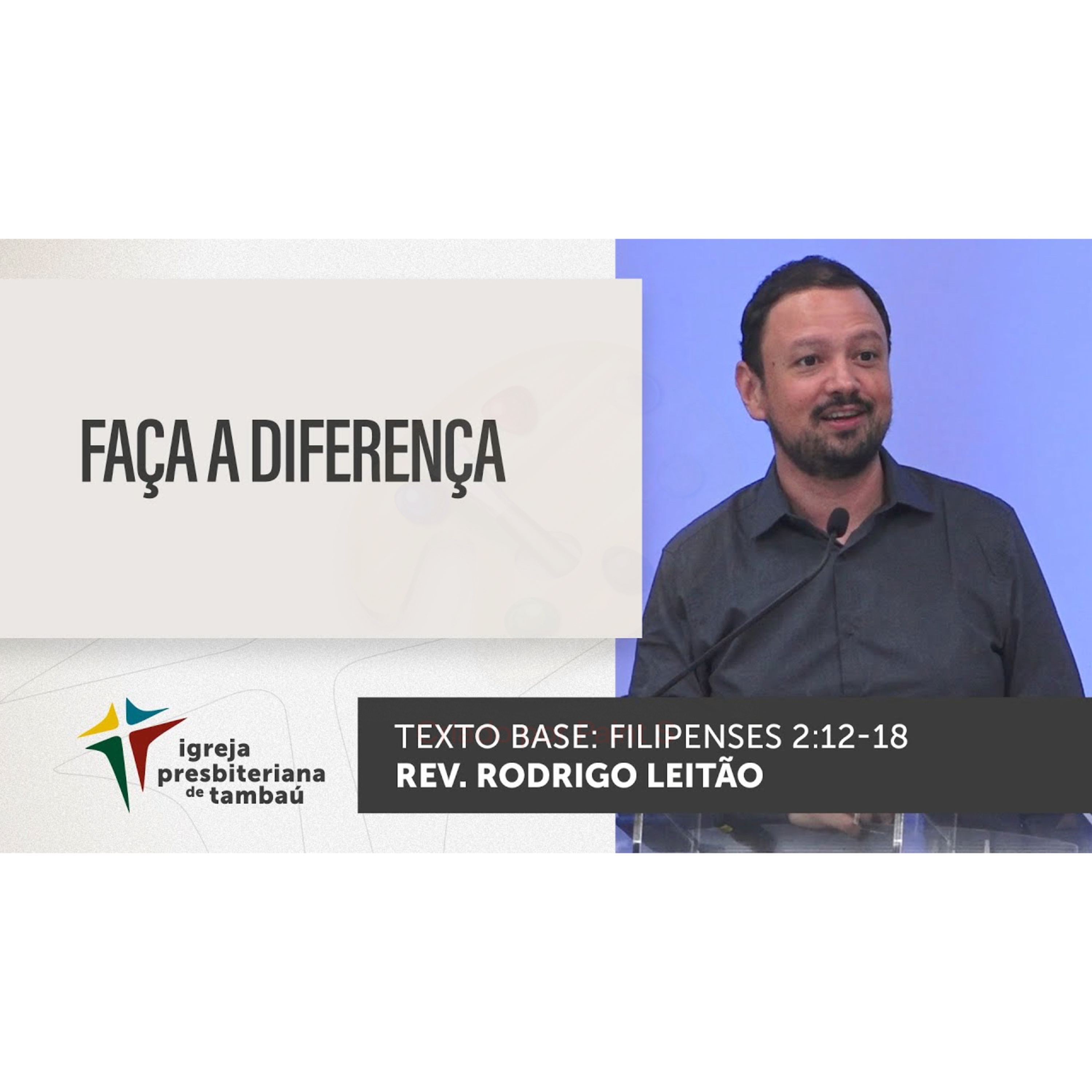 Faça a diferença - Fl 2_12-18 - por rev Rodrigo Leitão - IPTambaú - em 17_07_2022 18h episode artwork