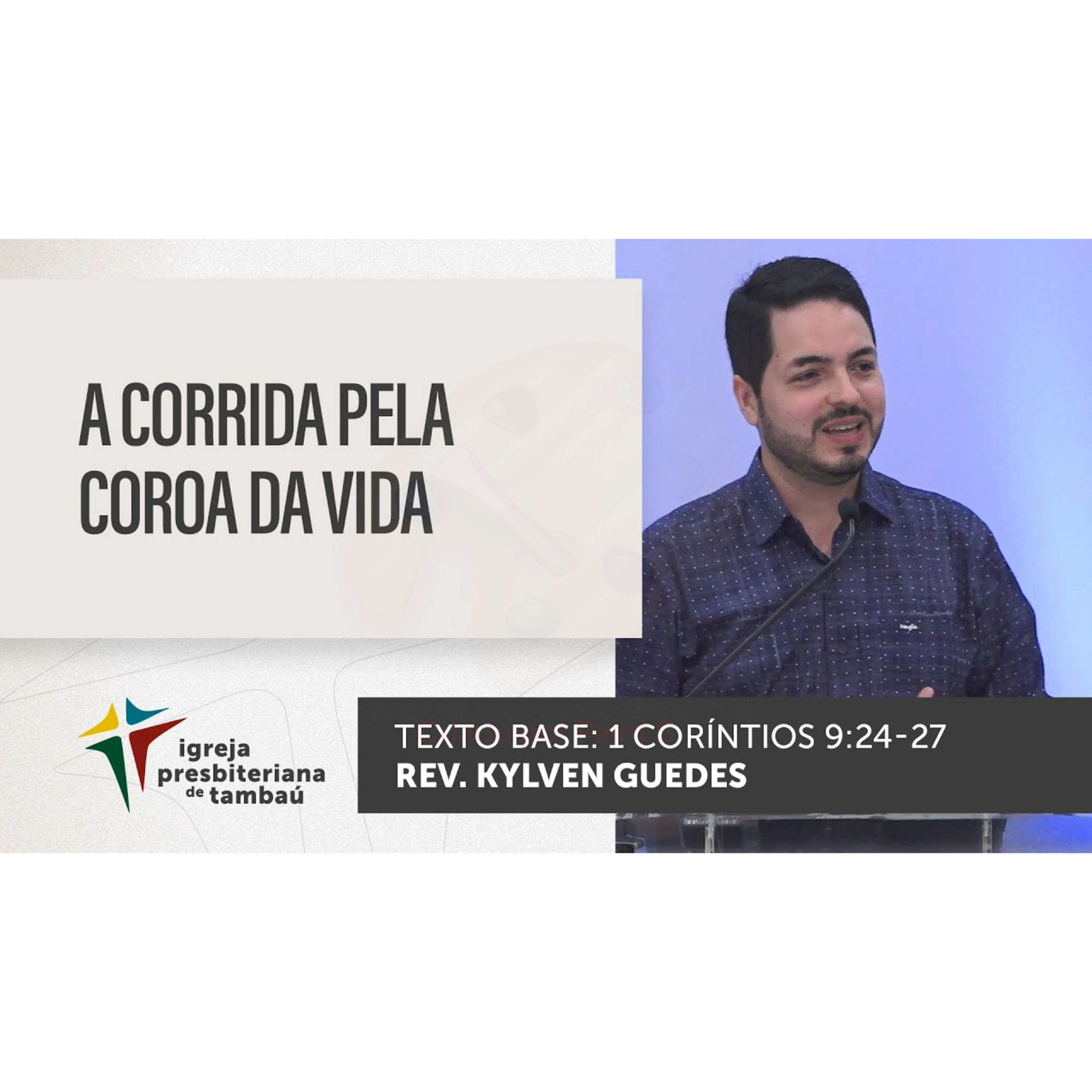 A corrida pela coroa da vida - 1Co 9_24-27 - por rev Kylven Guedes - em 24_07_2022 09h episode artwork