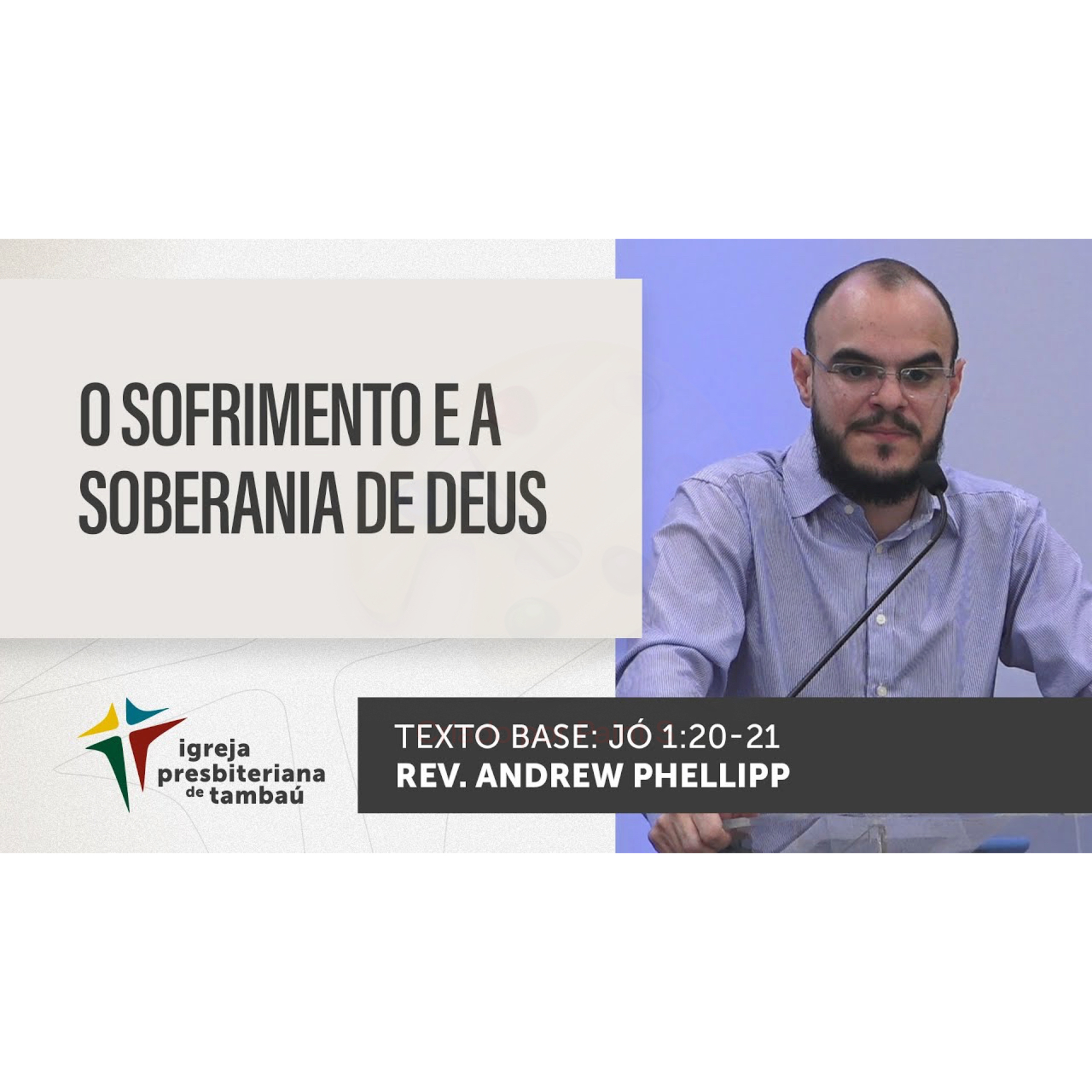 O sofrimento e a soberania de Deus - Jó 1_20-21 - por rev Andrew Phellipp - em 24_07_2022 18h episode artwork