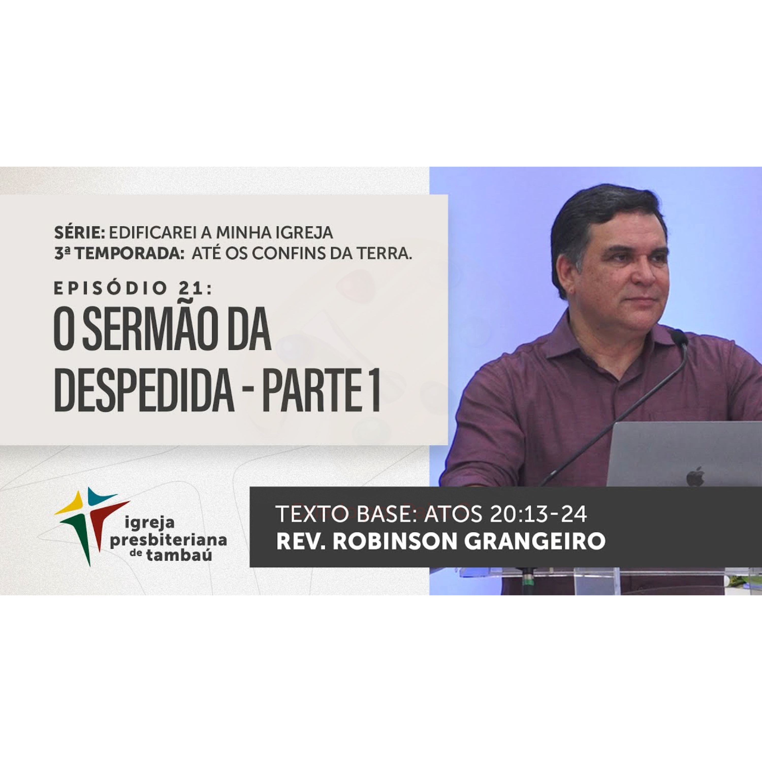 O sermão da despedida - Parte 1 - At 20_13-24 - Robinson Grangeiro - 07_08_2022 18h episode artwork