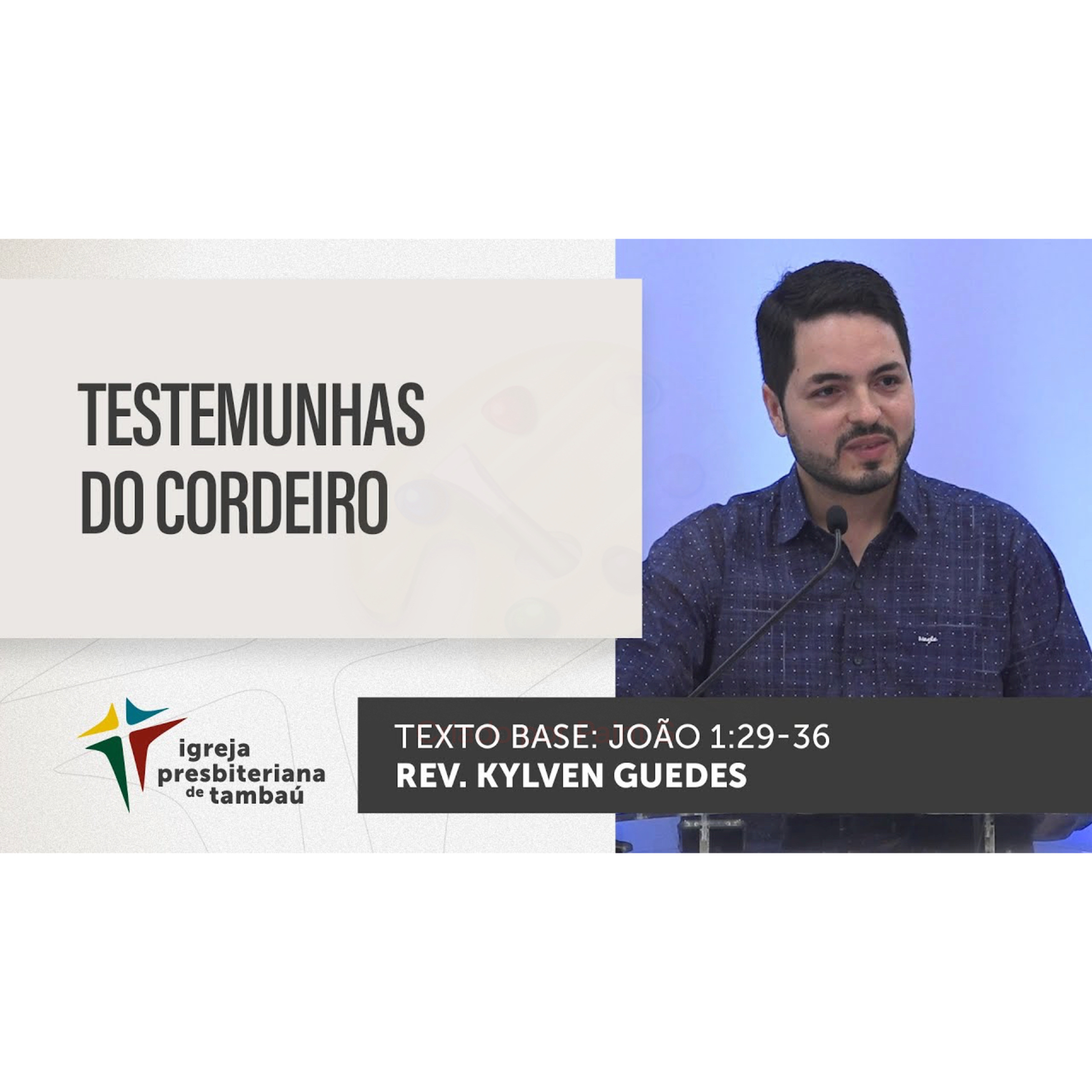 Testemuhas do Cordeiro - Jo 1_29-36 - Kylven Guedes - 11_09_2022 18h episode artwork