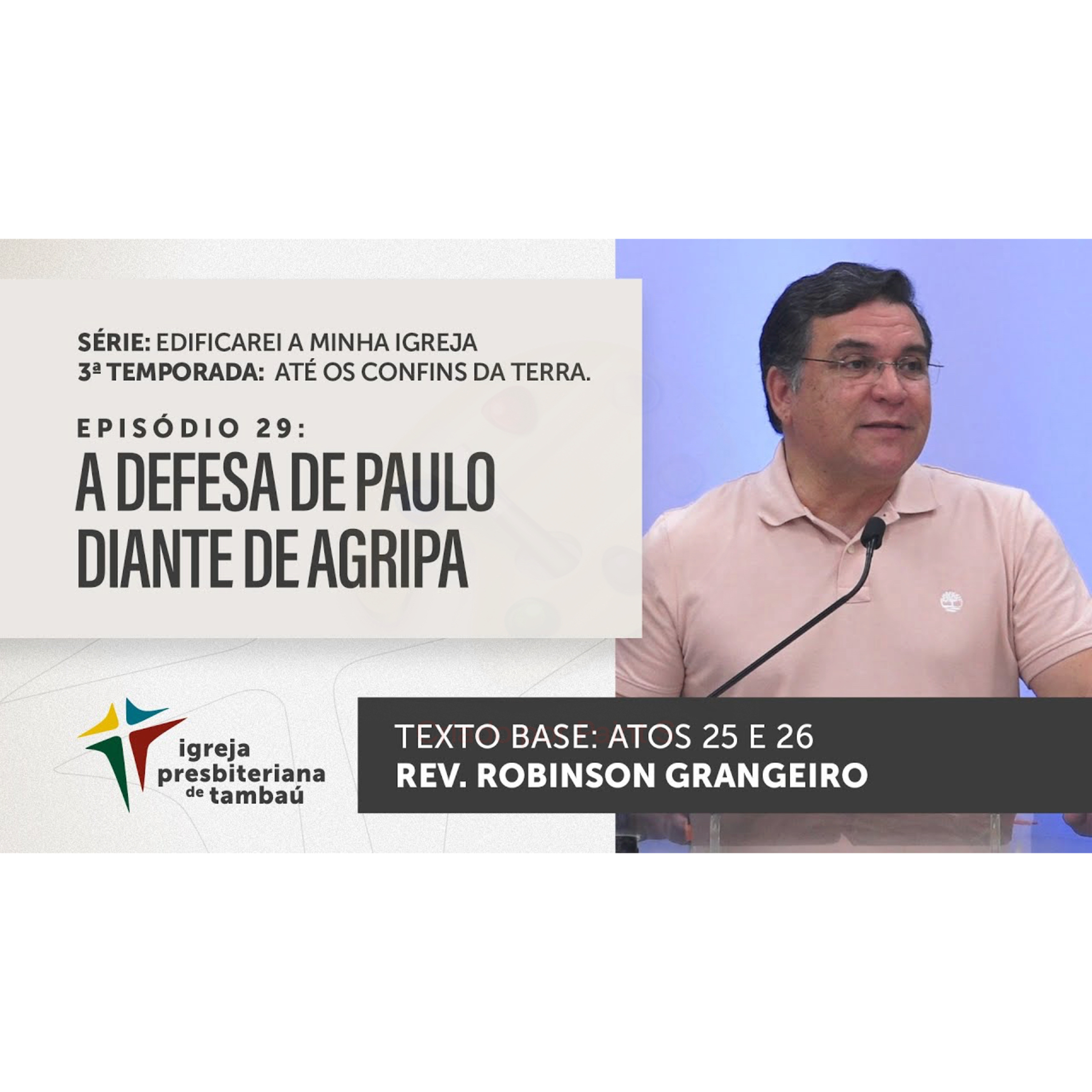 A defesa de Paulo diante de Agripa - At 25 e 26 - por rev Robinson Grangeiro - em 09_10_2022 09h episode artwork