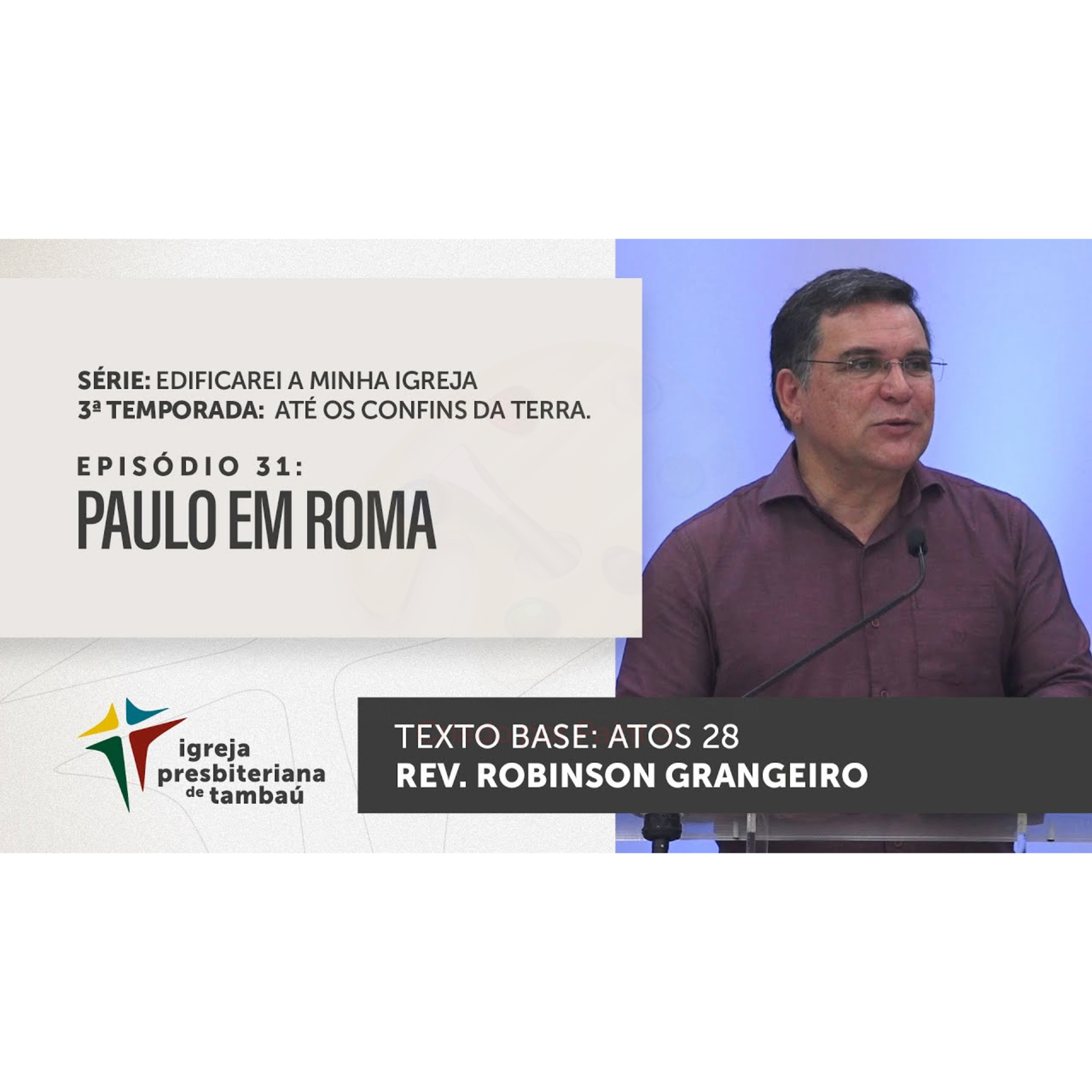 Paulo em Roma - At 28 - por rev Robinson Grangeiro - em 23_10_2022 18h episode artwork