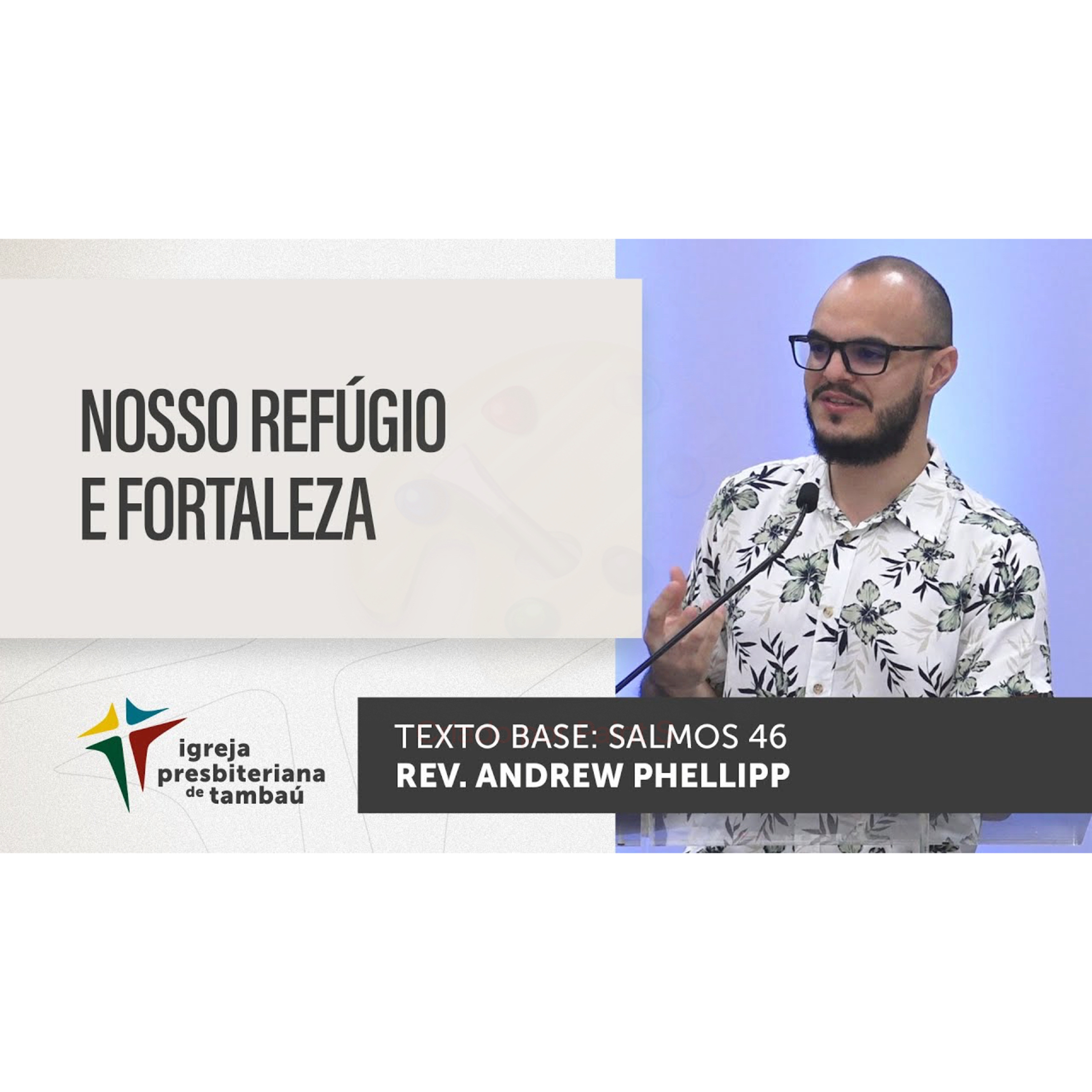 Nosso refúgio e fortaleza - Sl 46 - por rev Andrew Phellipp - em 13_11_2022 09h episode artwork