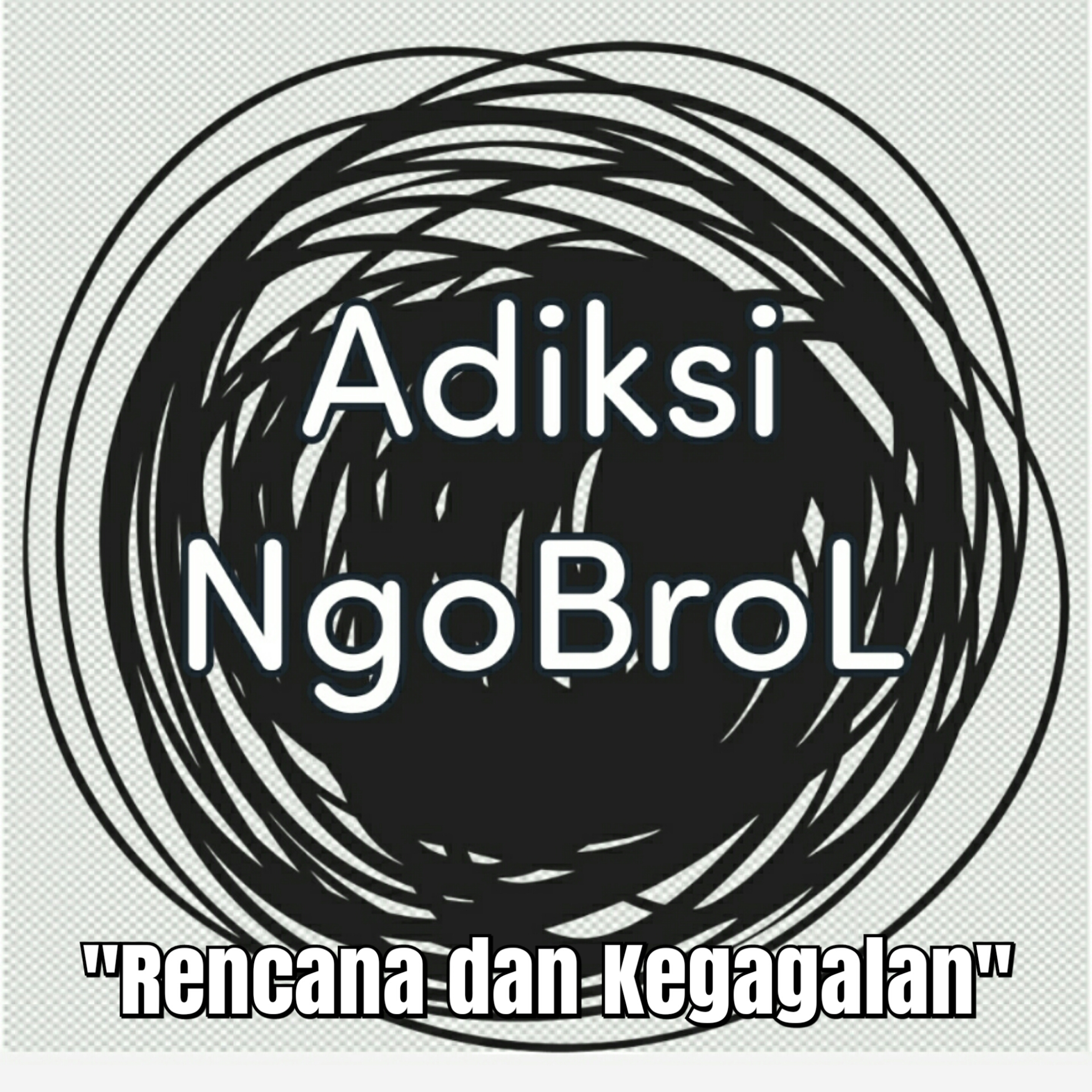 Adiksi NgoBroL