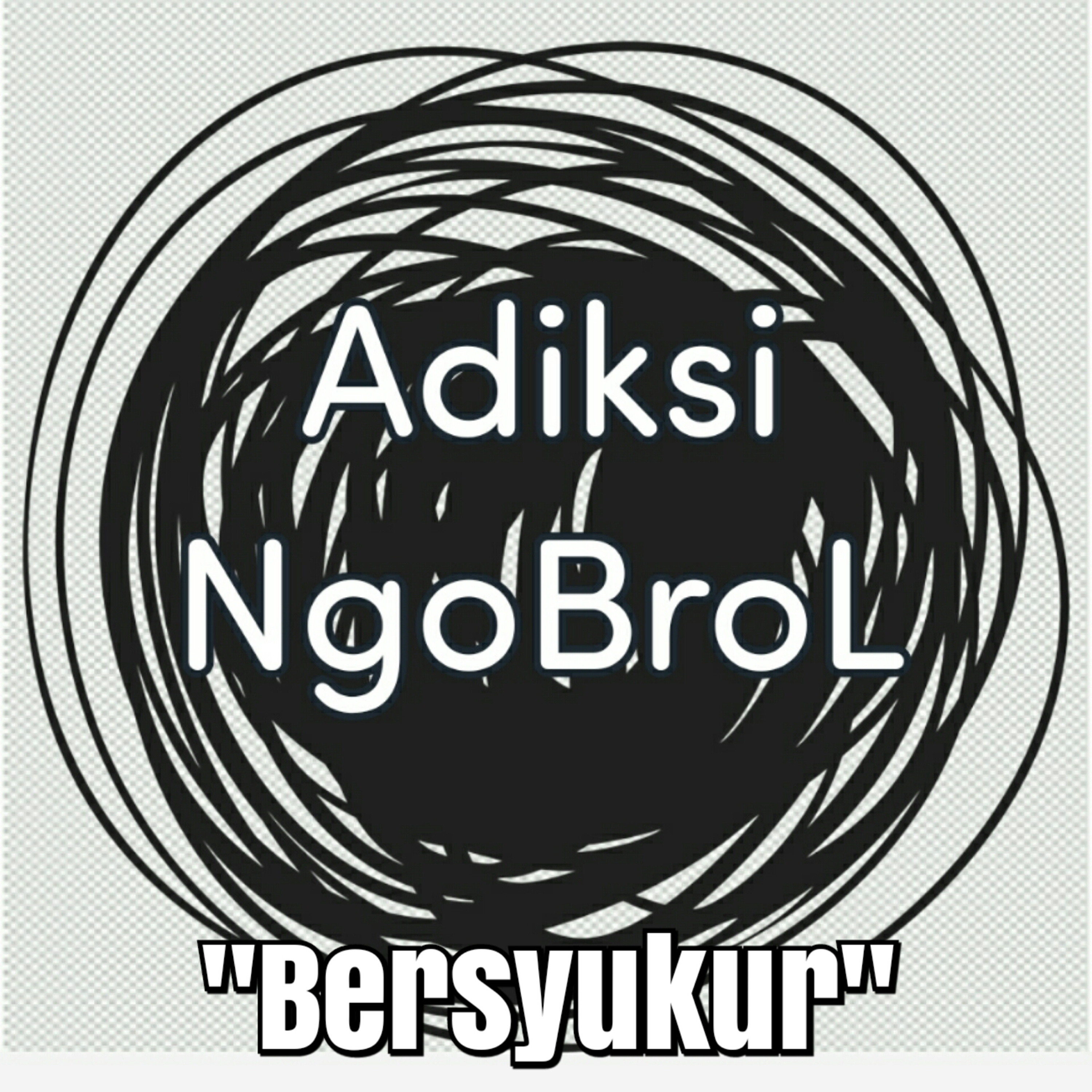 Adiksi NgoBroL