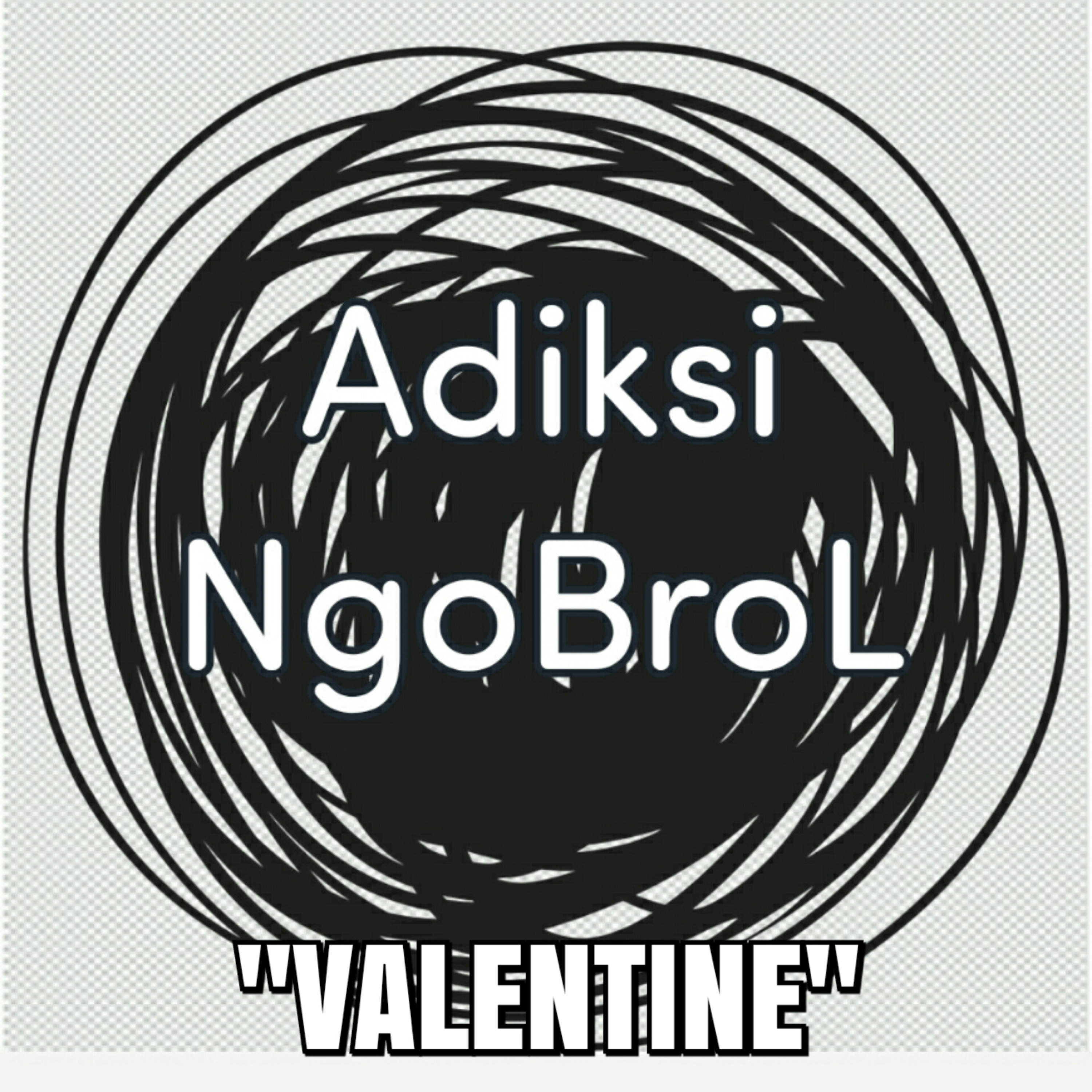 Adiksi NgoBroL