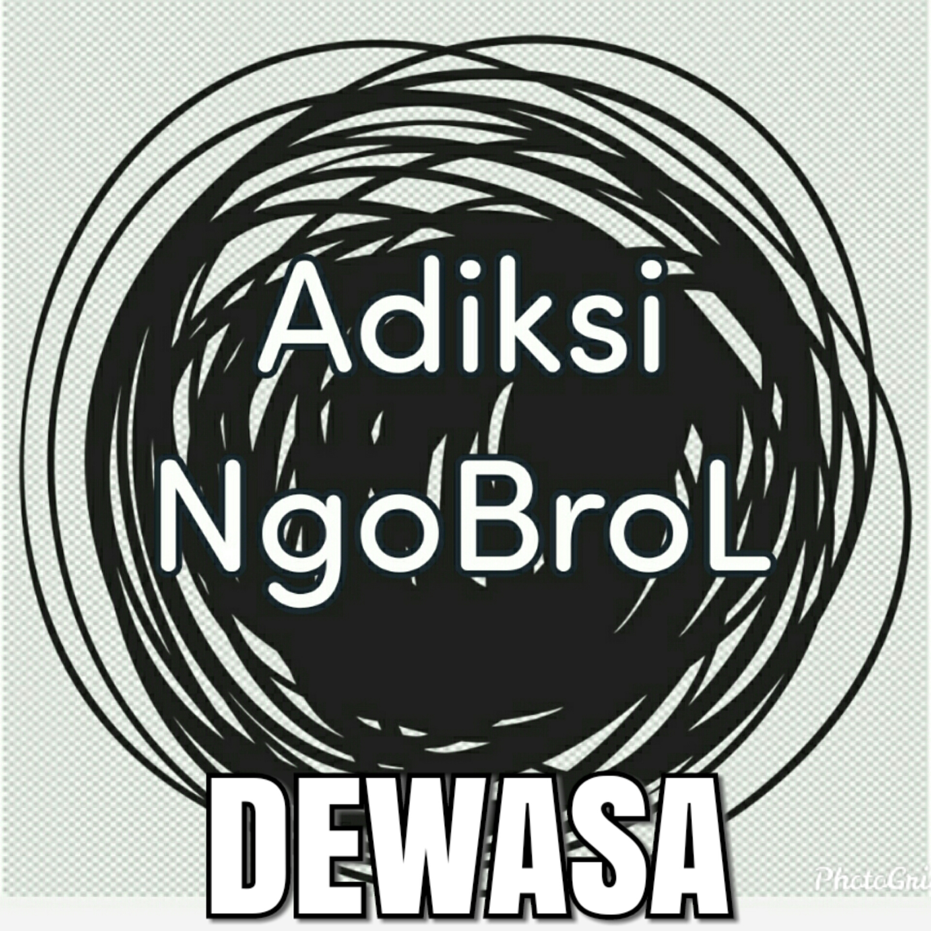 Adiksi NgoBroL