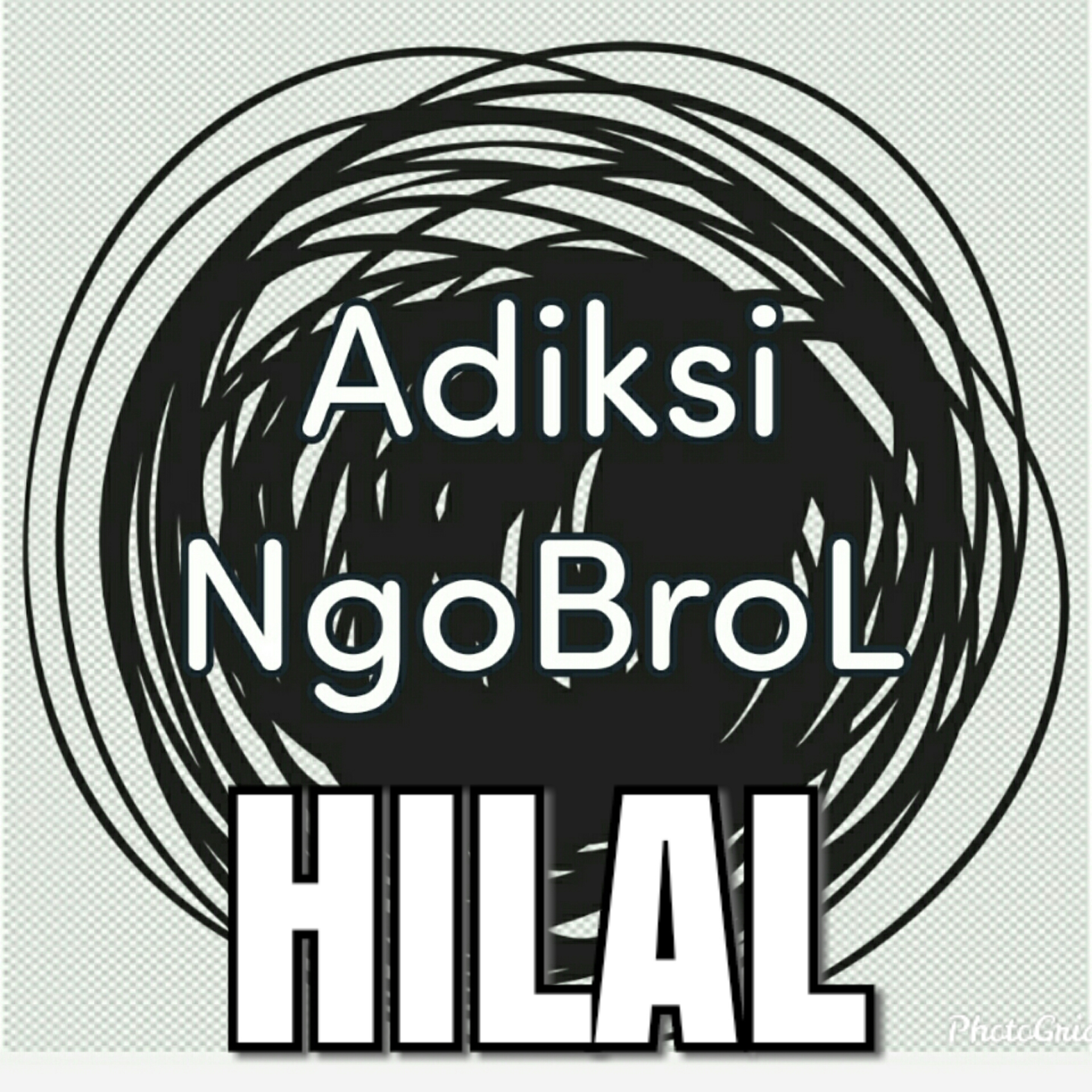 Adiksi NgoBroL
