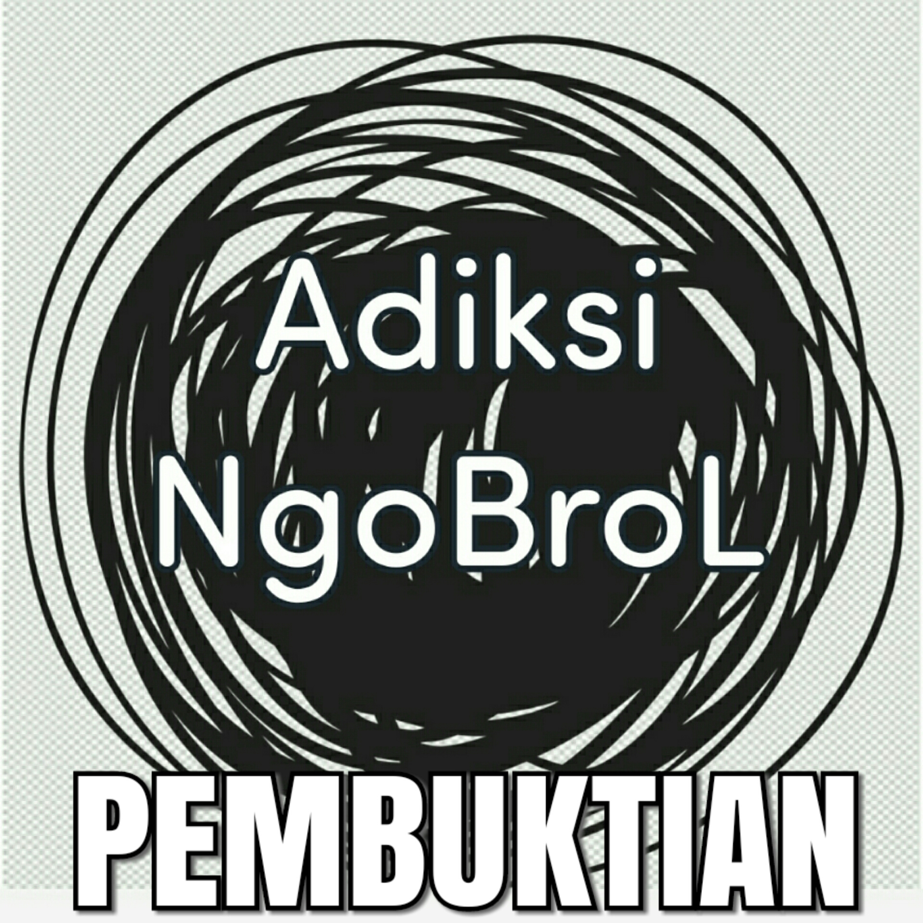 Adiksi NgoBroL