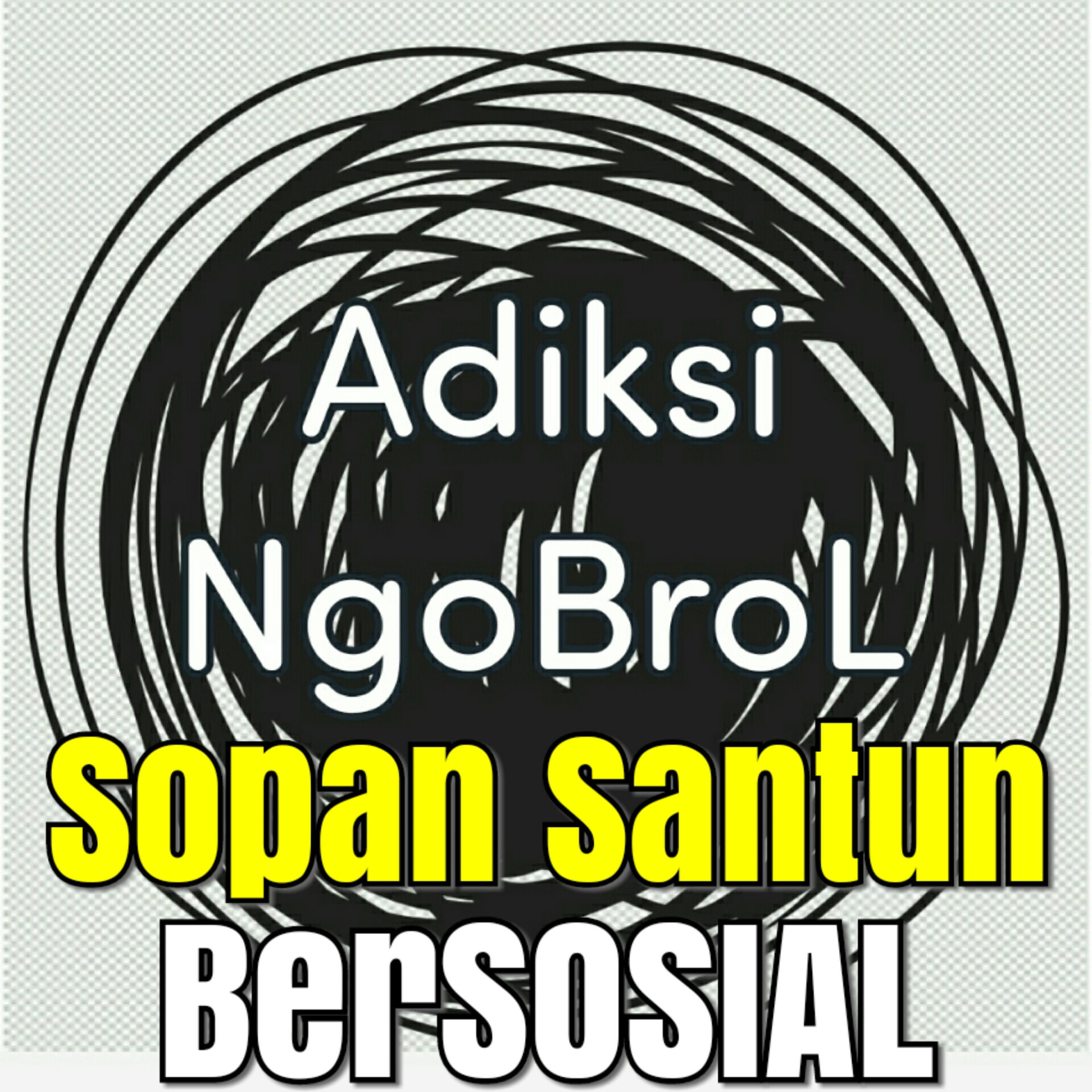Adiksi NgoBroL