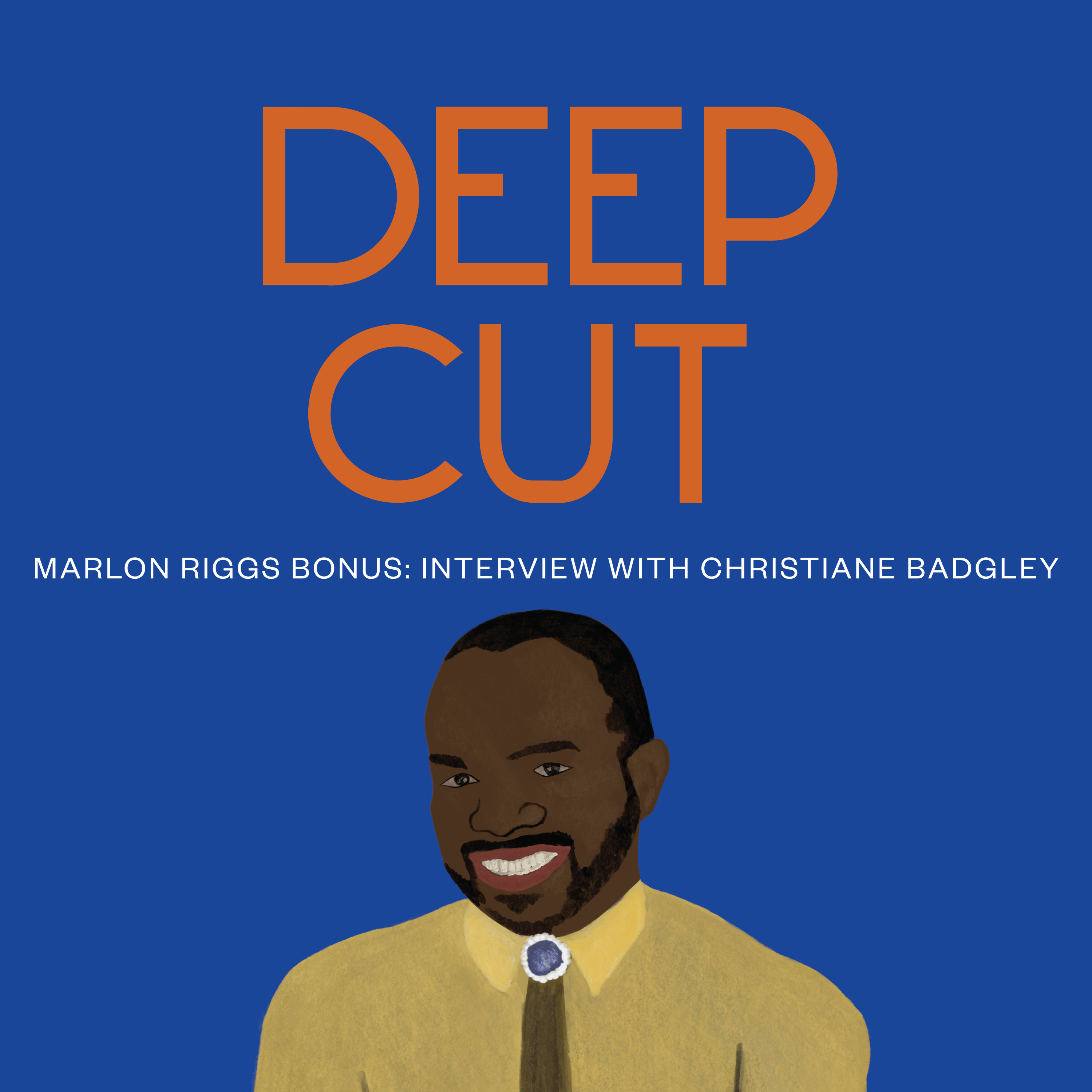 004. Marlon Riggs Bonus: Interview with Christiane Badgley episode artwork