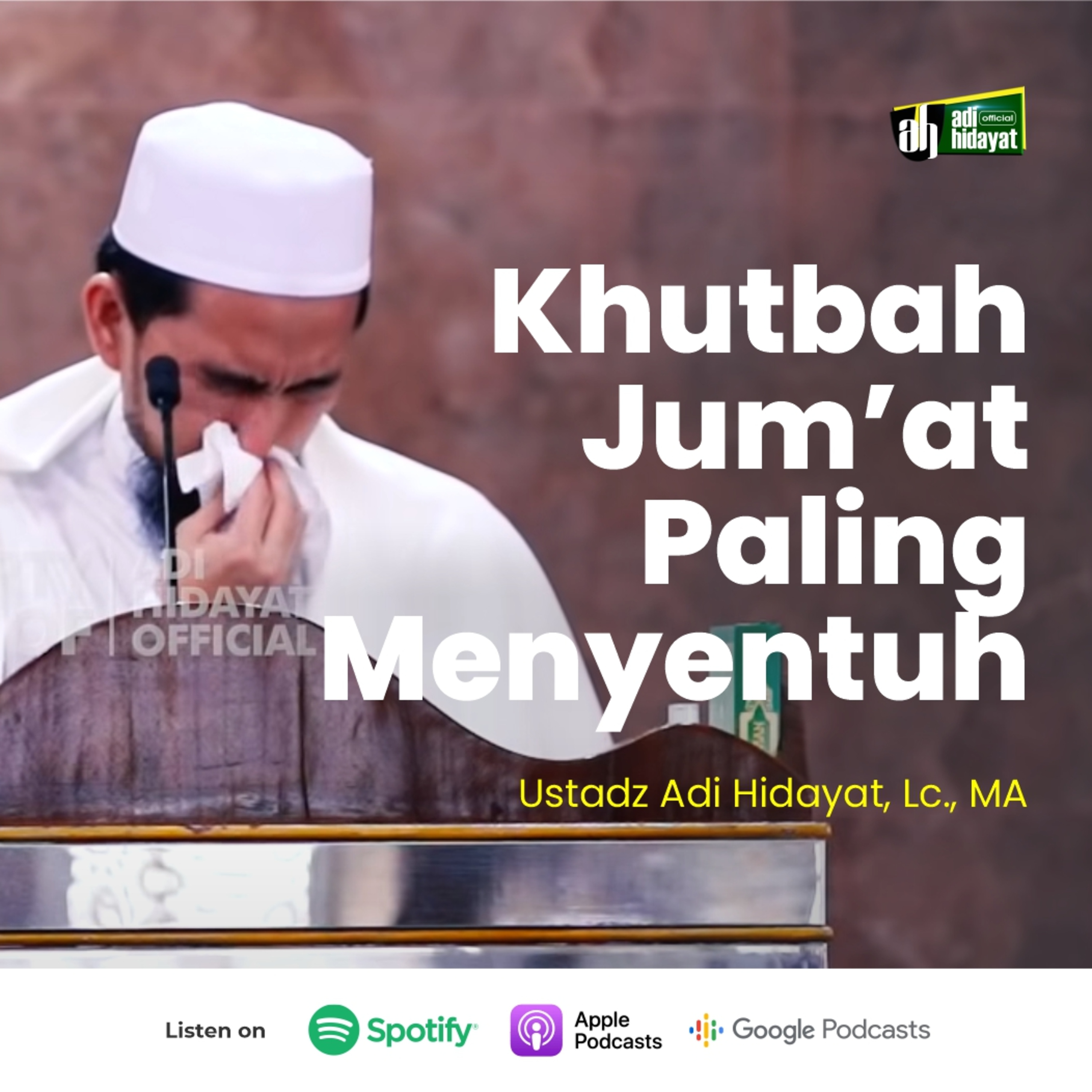 Khutbah Jum'at Paling Menyentuh - Ustadz Adi Hidayat episode artwork
