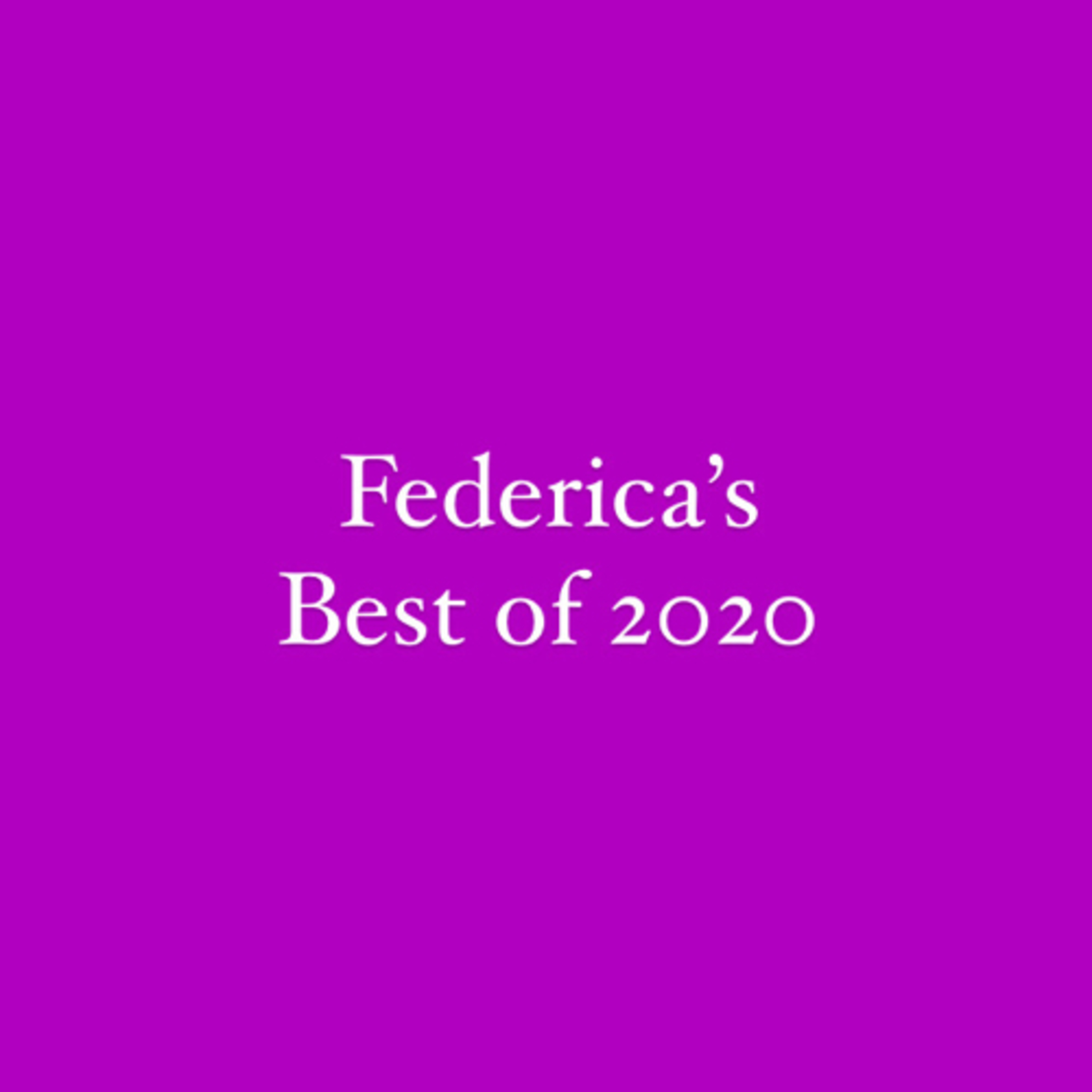 Federica’s best of 2020