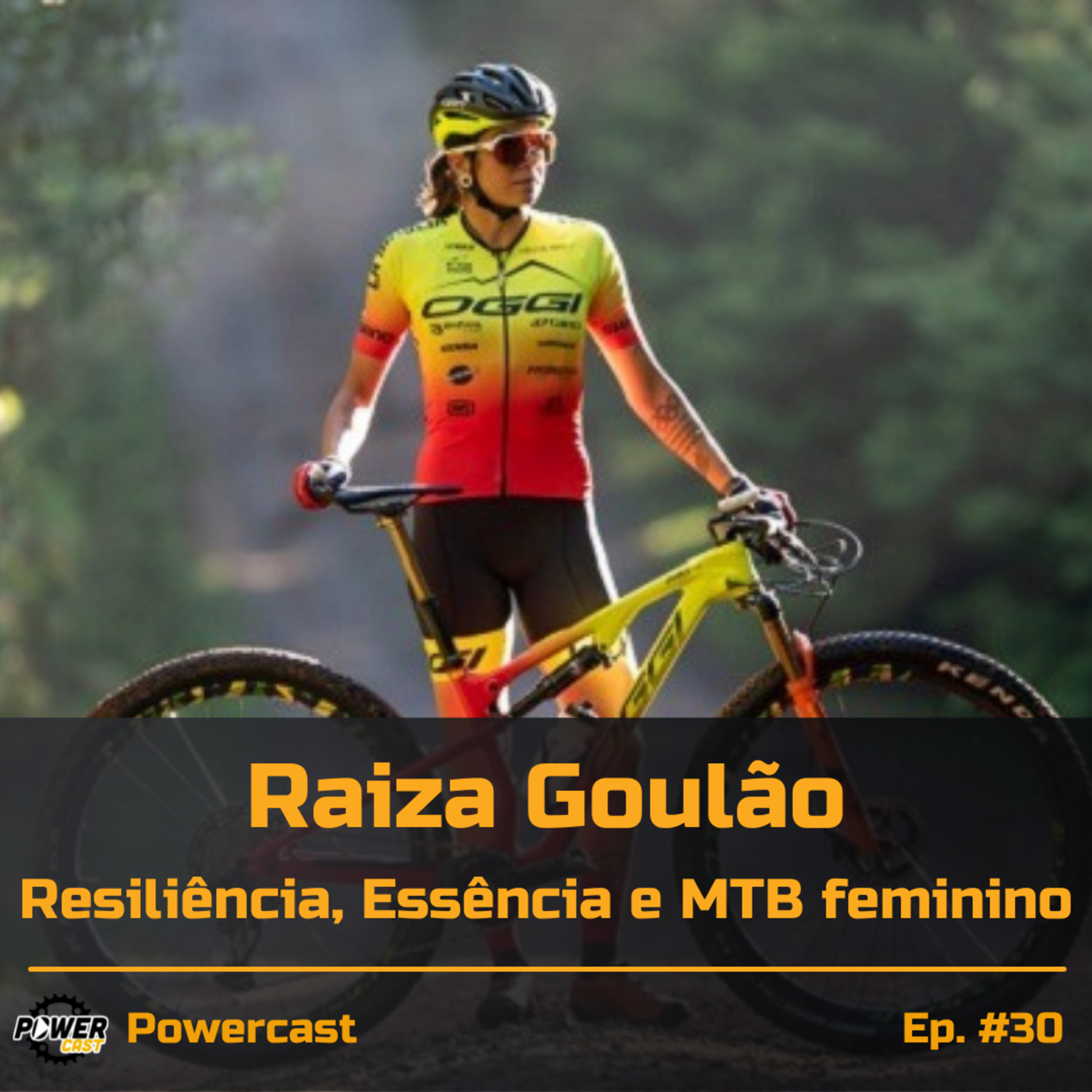 #30 - Raiza Goulão: Resiliência, Essência e MTB feminino  episode artwork