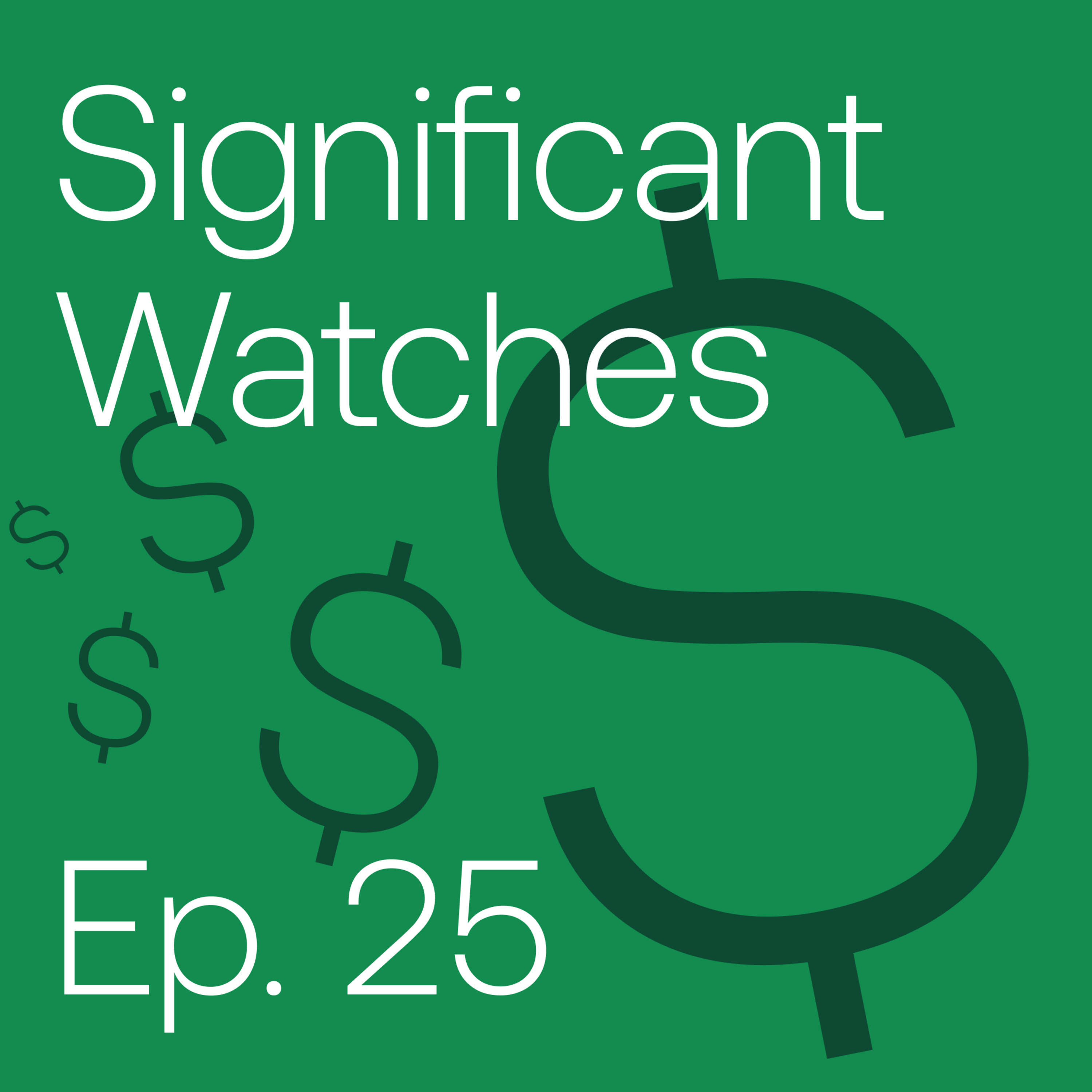 Episode 25: Million-Dollar Watches episode artwork