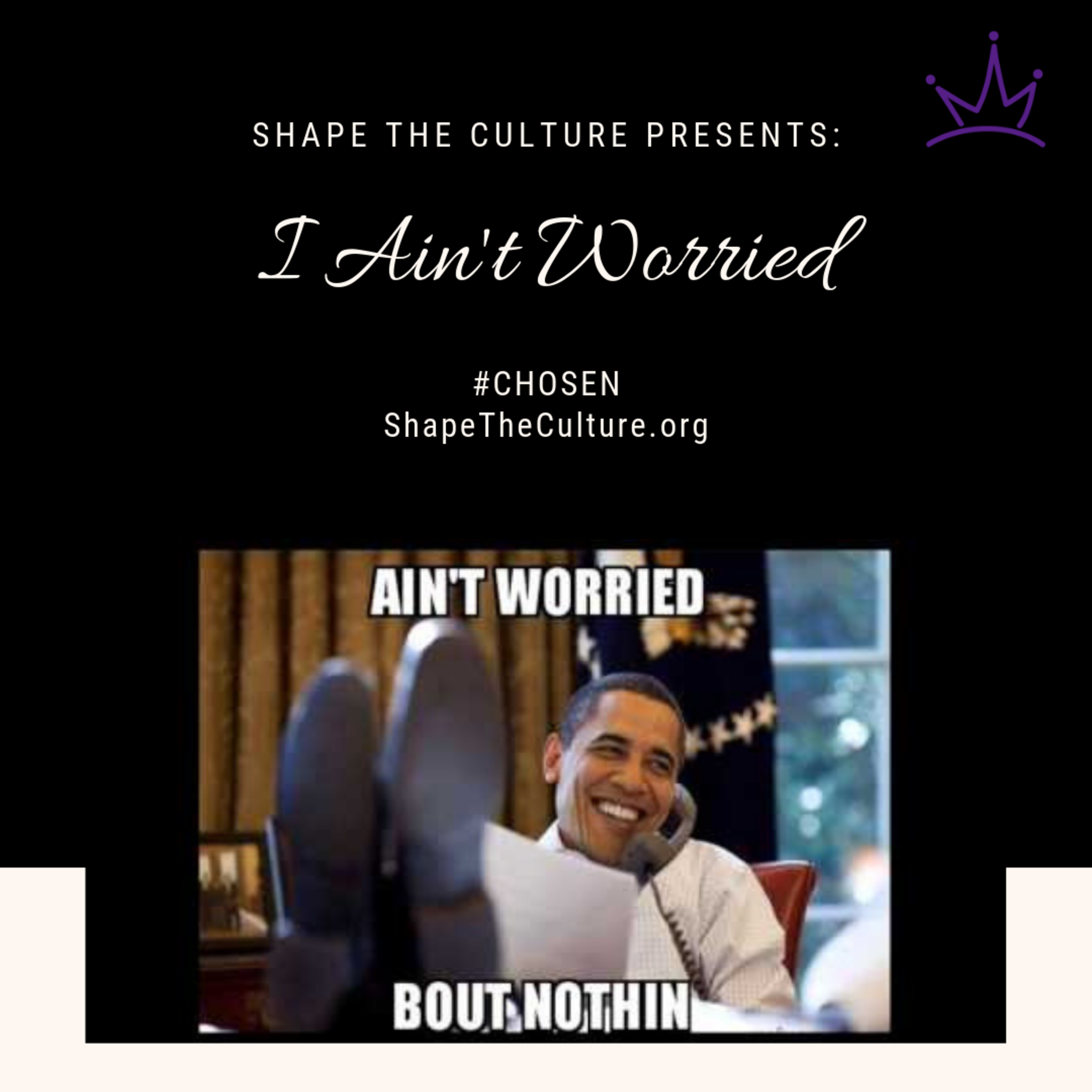 CHOSEN: I Ain't Worried episode artwork