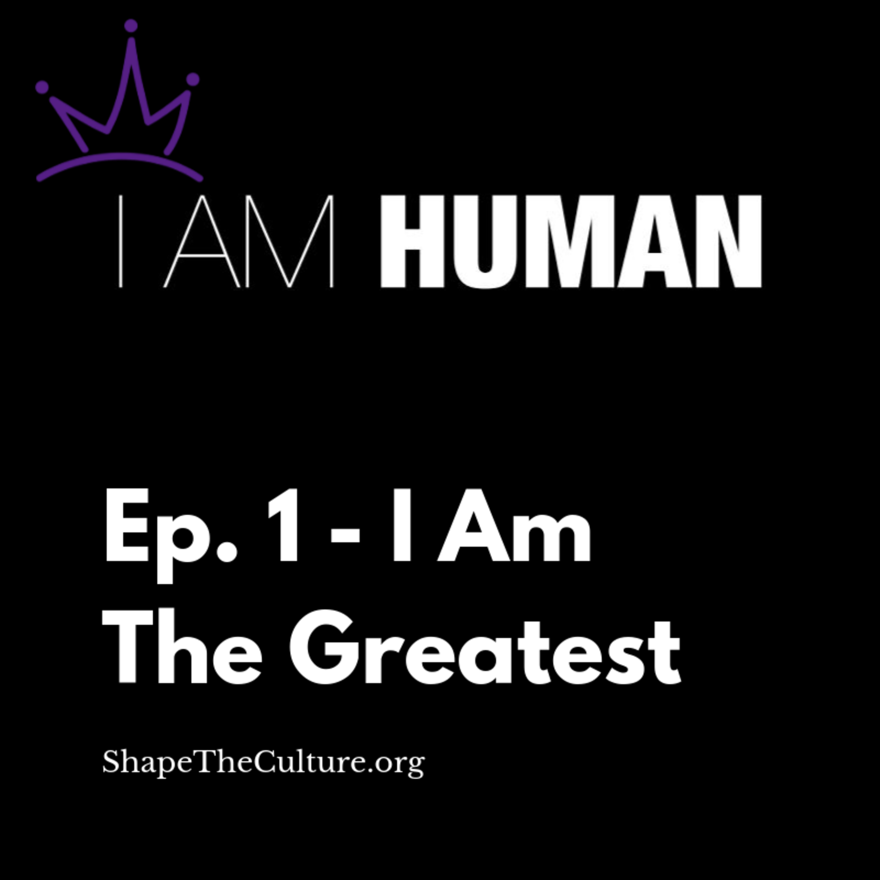 I Am Human: I Am The Greatest