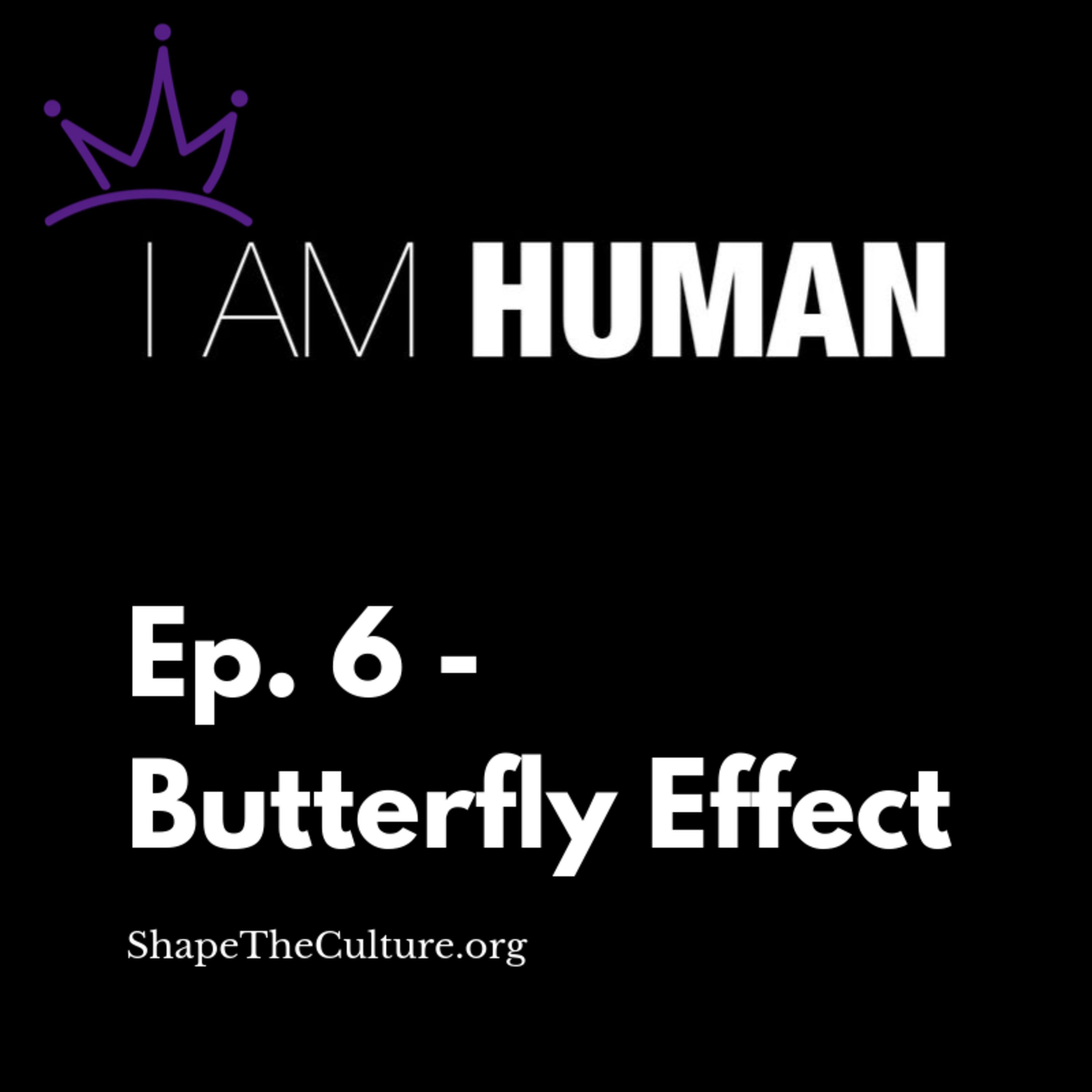 I Am Human: Butterfly Effect episode artwork