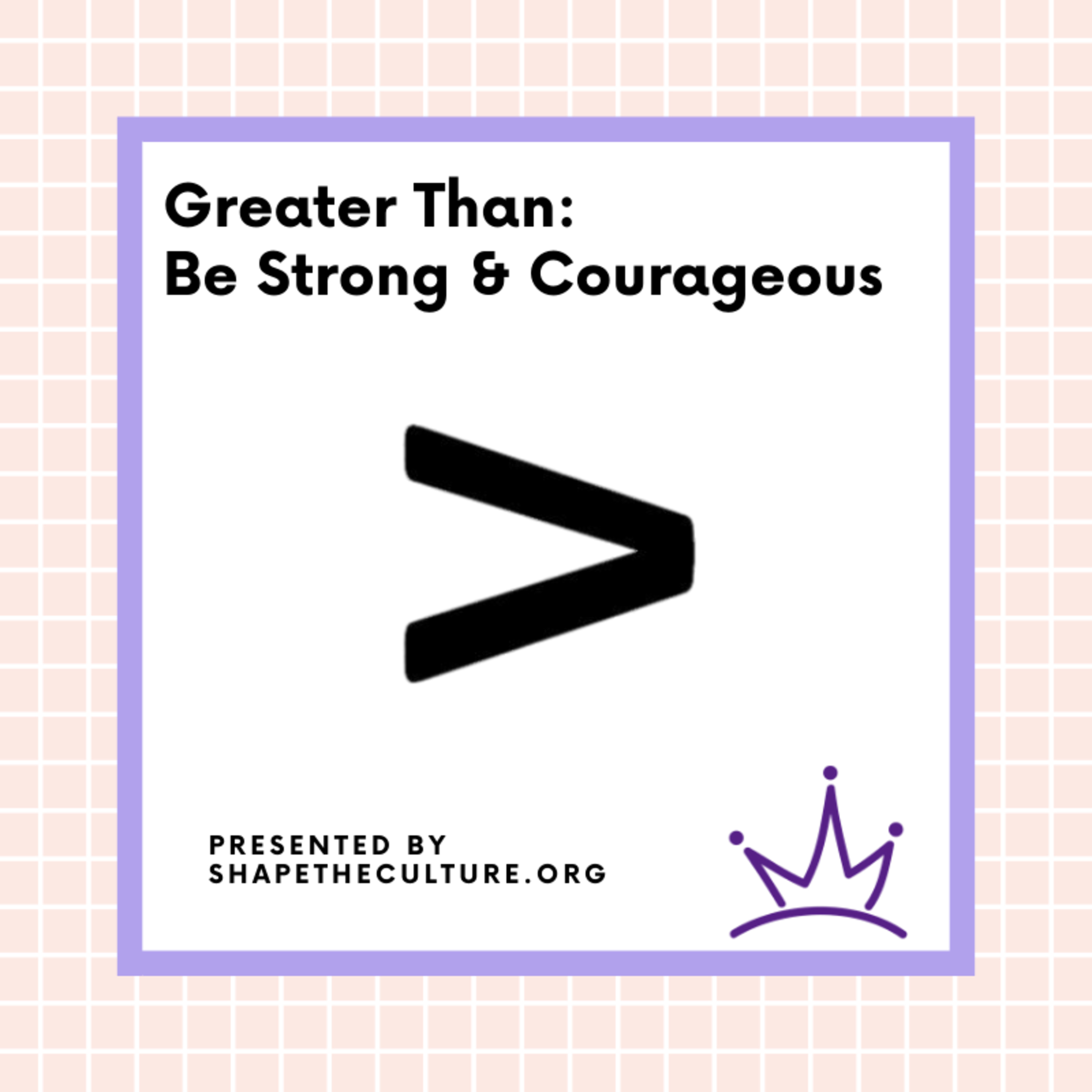 Greater Than: Be Strong & Courageous episode artwork