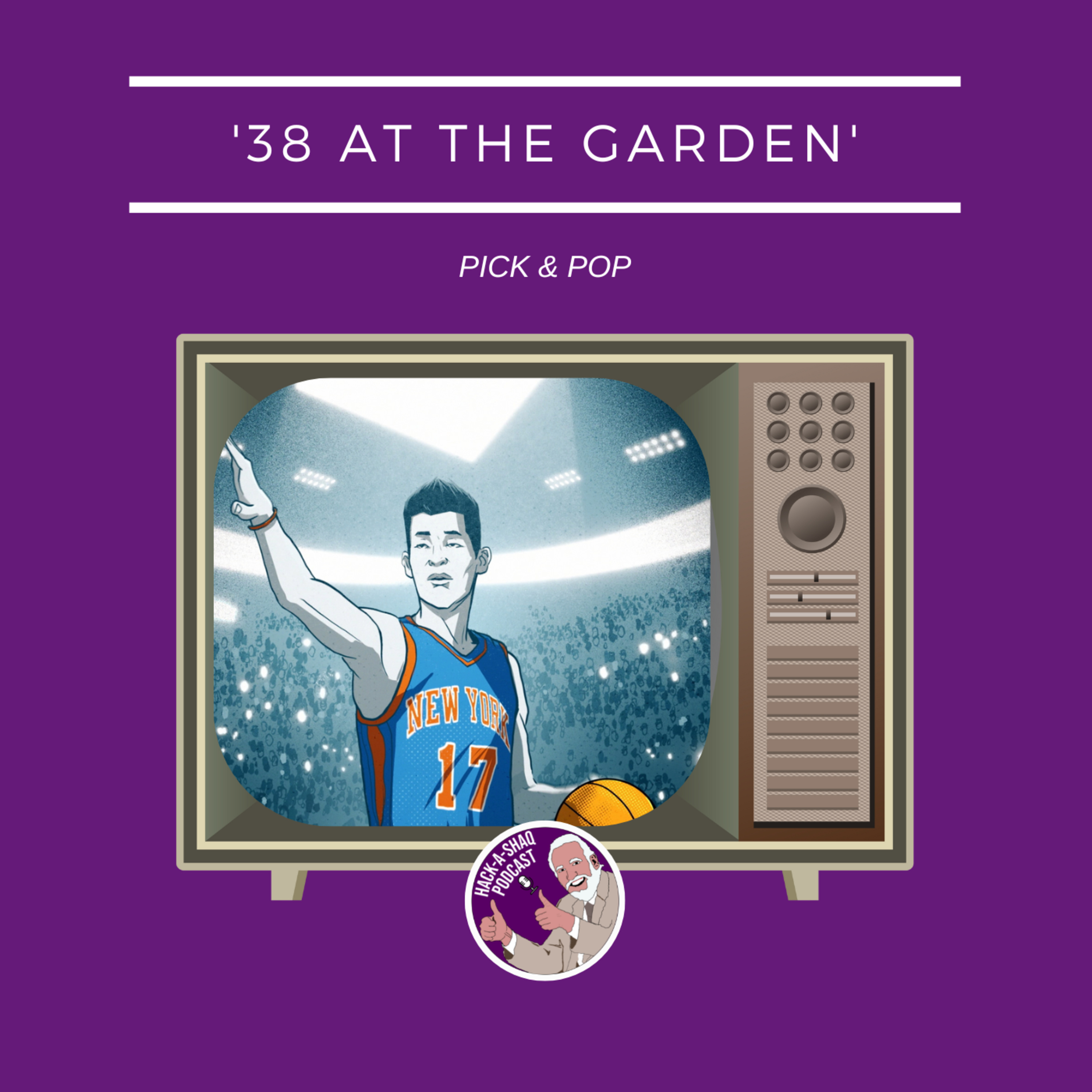 PICK&POP #9 - 38 at the Garden episode artwork