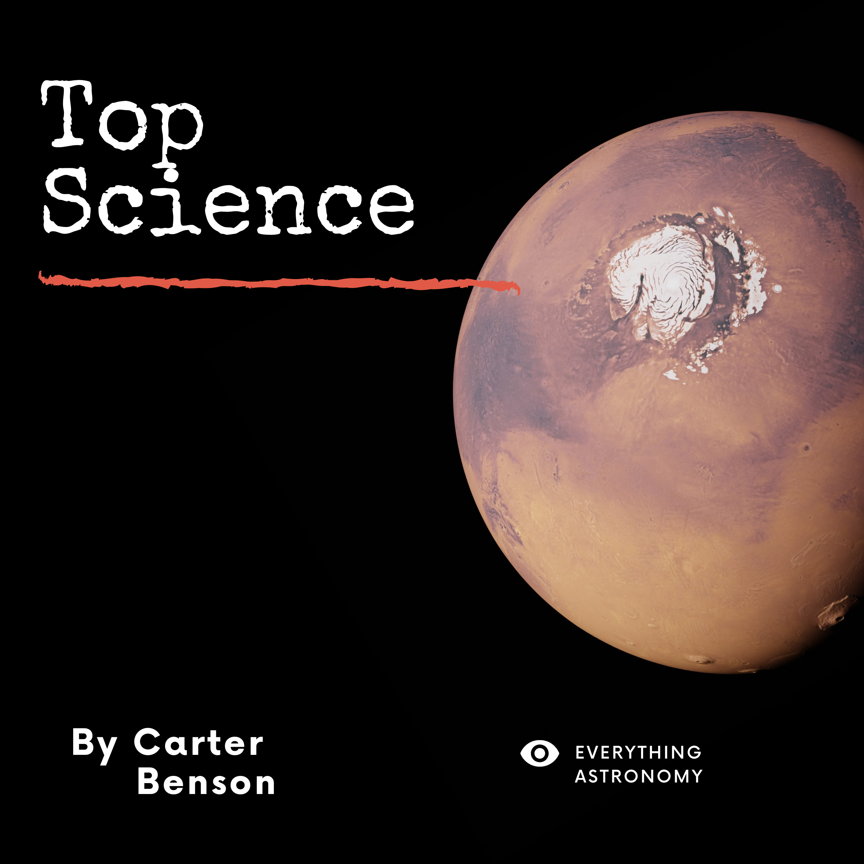 Top Science: Everything Astronomy - Exploring Mars