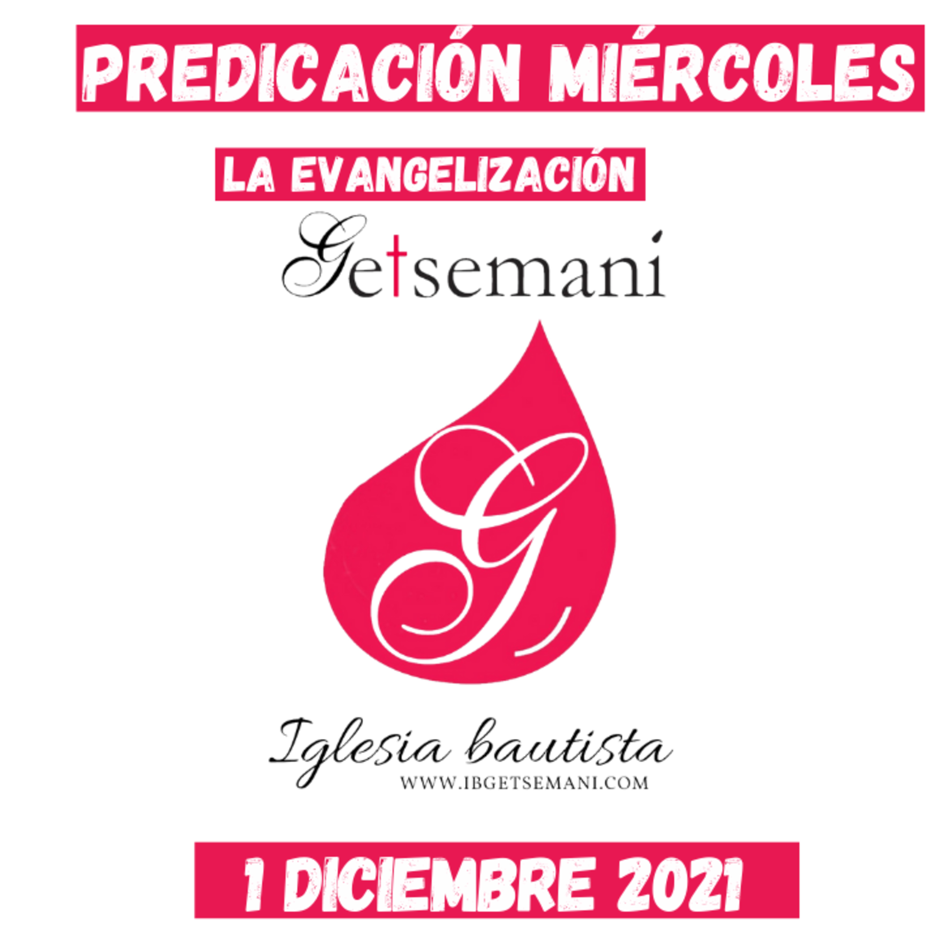 Predicación Getsemaní Miércoles 1 Dic 2021 Evangelización(19) episode artwork
