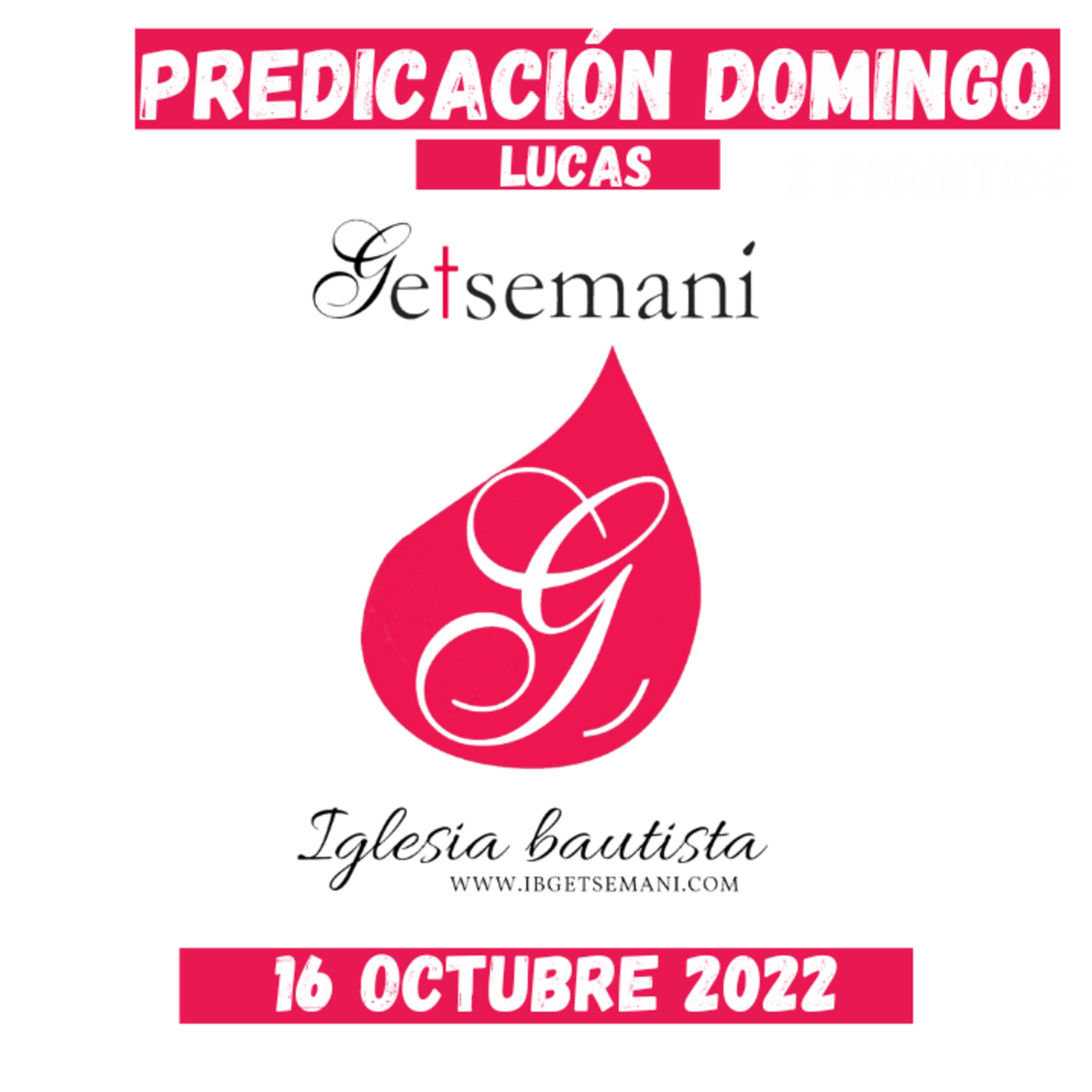 (12) LUCAS Predicación | Getsemaní | DOMINGO | 16 OCTUBRE 2022 episode artwork