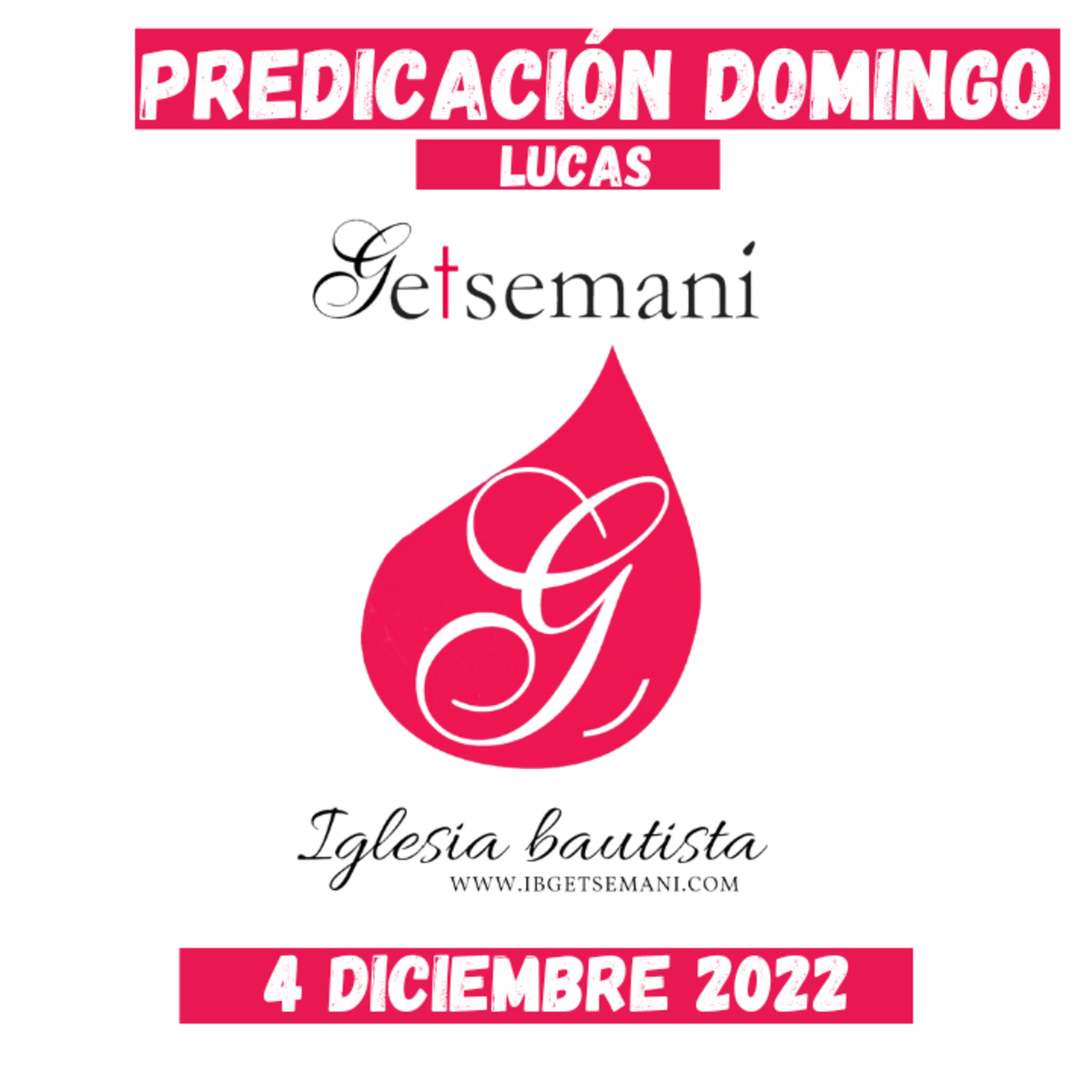 (19) LUCAS Predicación | Getsemaní | DOMINGO | 4 DICIEMBRE 2022 episode artwork