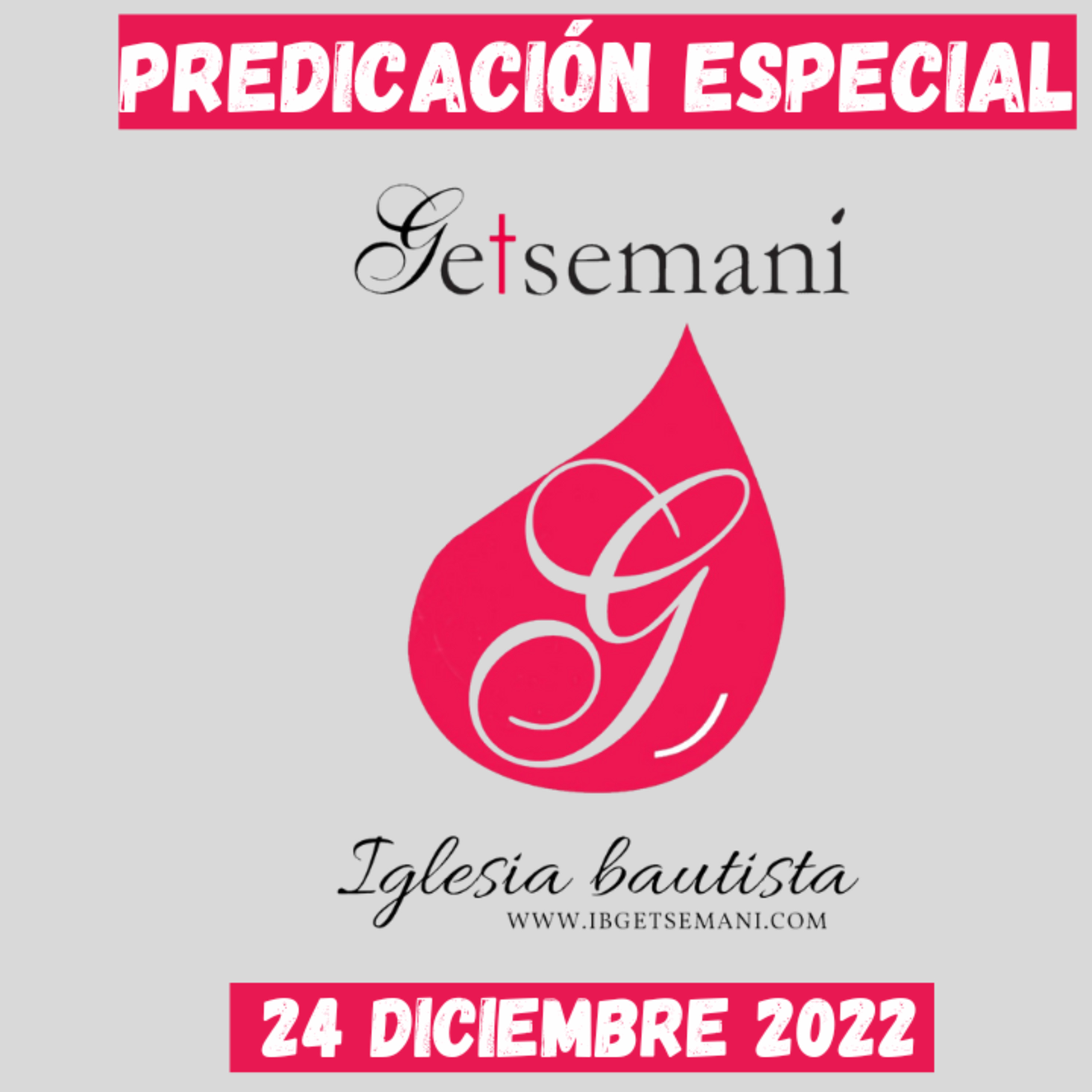Predicación Getsemaní Sábado 24 Dic 2022 | Especial Navidad episode artwork
