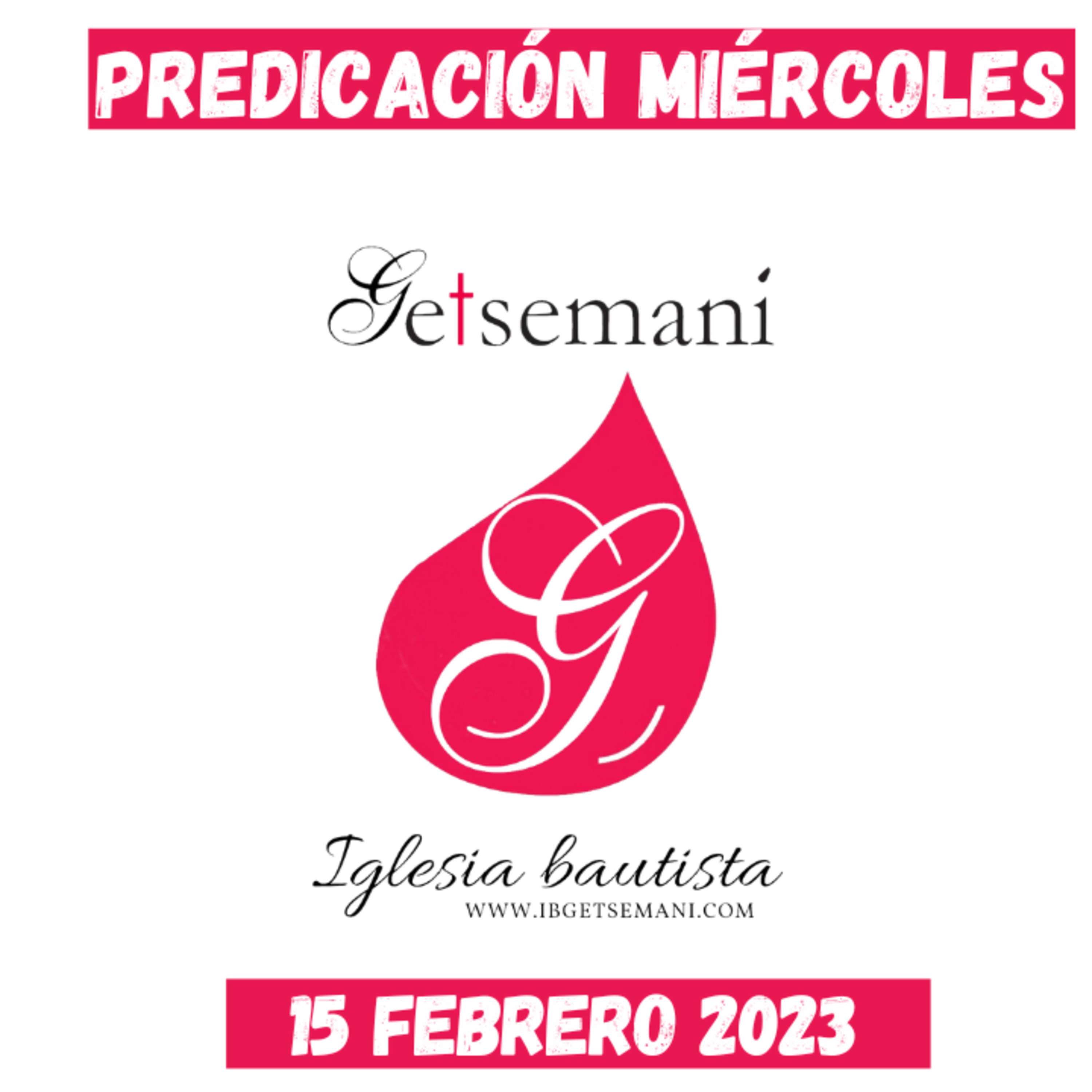 Miércoles | Predicación Getsemaní | 15 FEB 2023 | Salmo 119 | Tet episode artwork