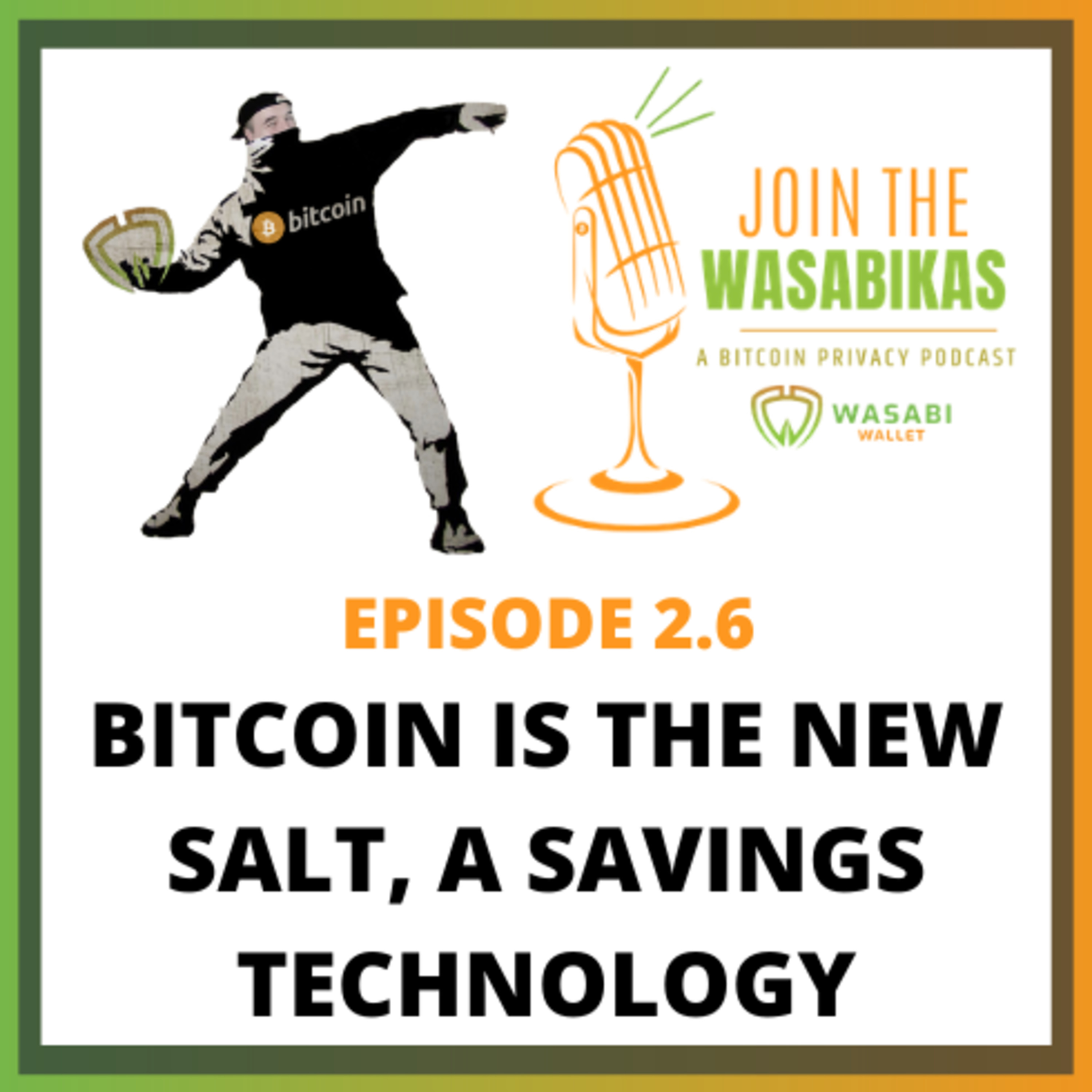 2.6 Bitcoin is the new salt, a savings technology || Lucas Ontivero episode artwork