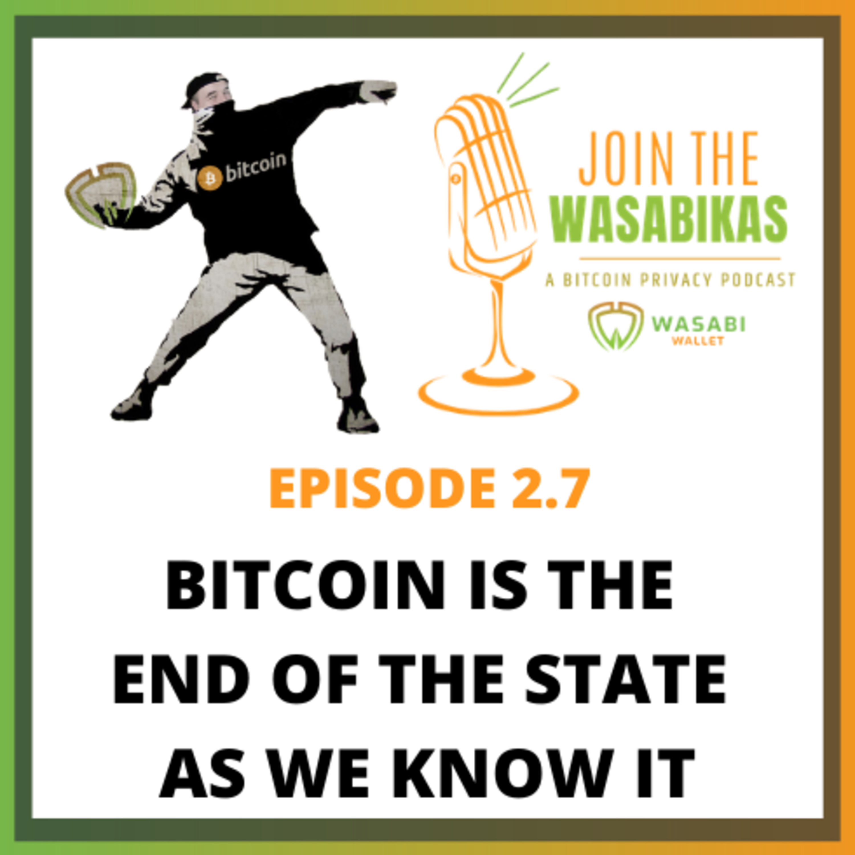 2.7 Bitcoin is the end of the state as we know it || Lucas Ontivero episode artwork