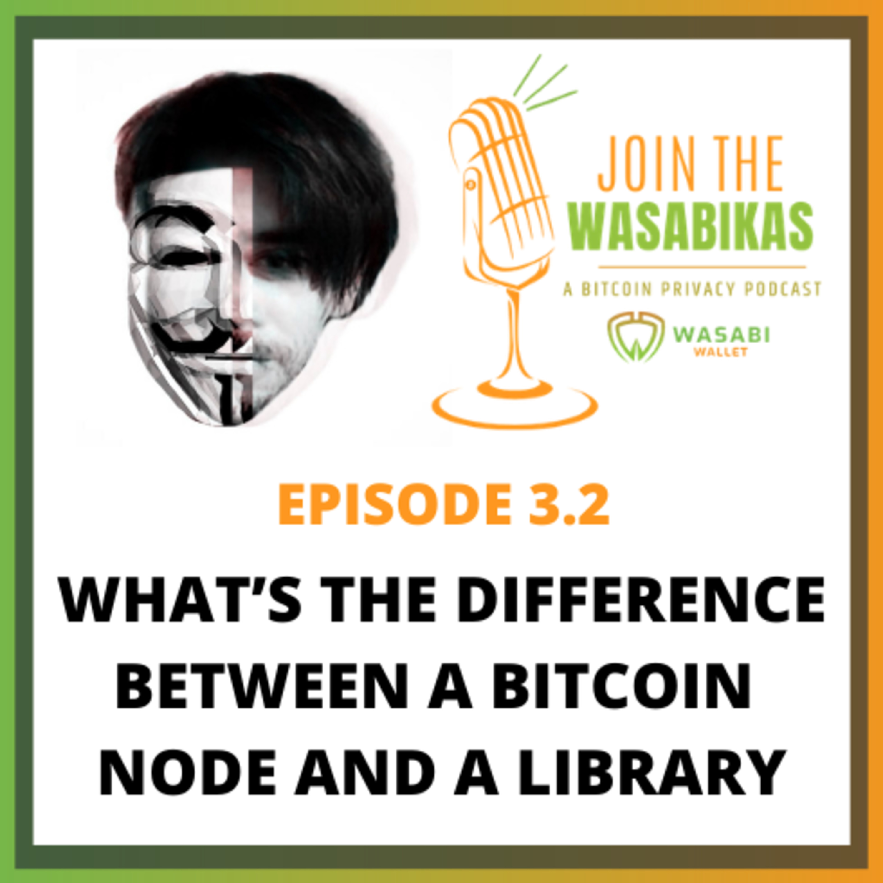 3.2 What’s the difference between a Bitcoin node and a library || Nicolas Dorier episode artwork