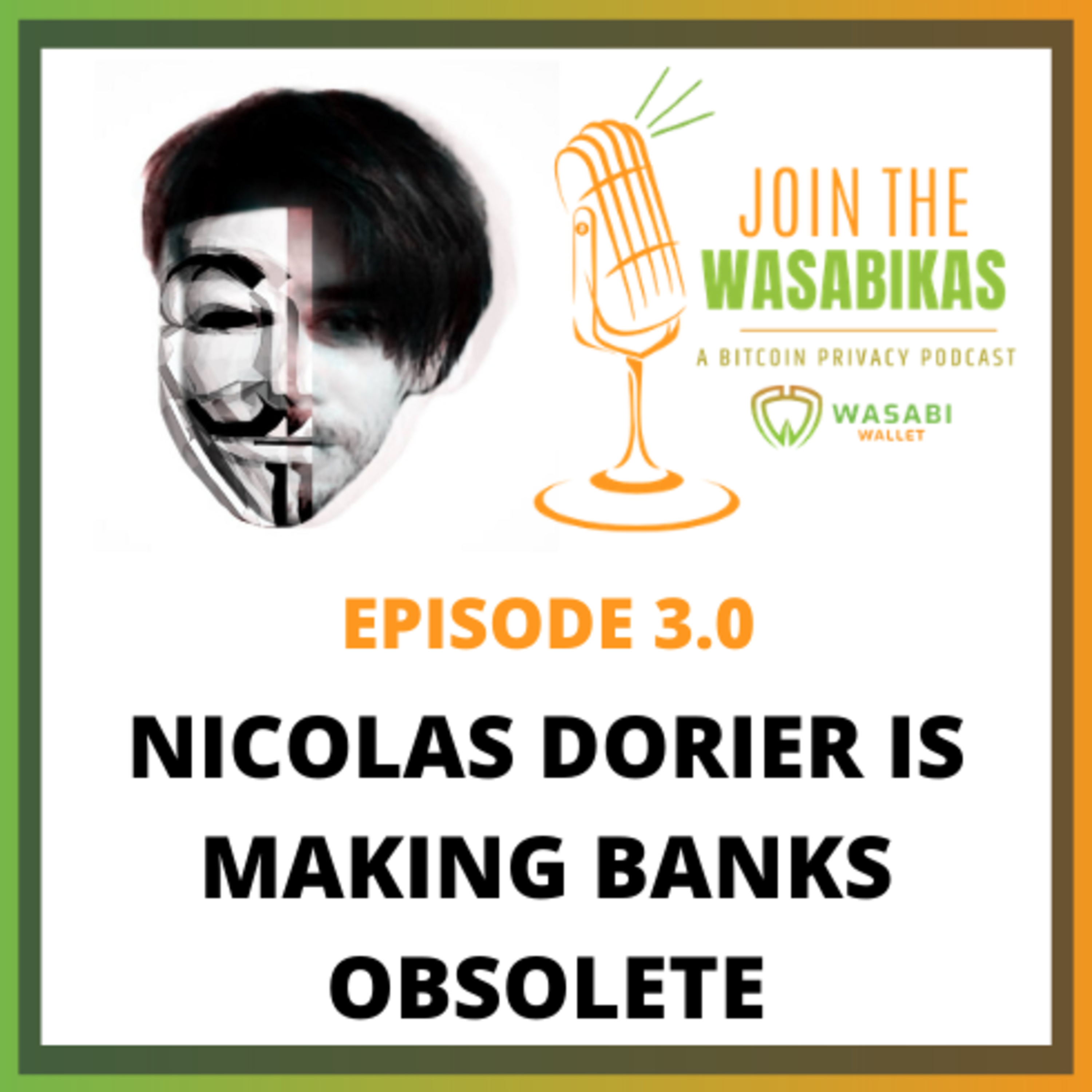 3.0 Nicolas Dorier is making banks obsolete || Nicolas Dorier episode artwork
