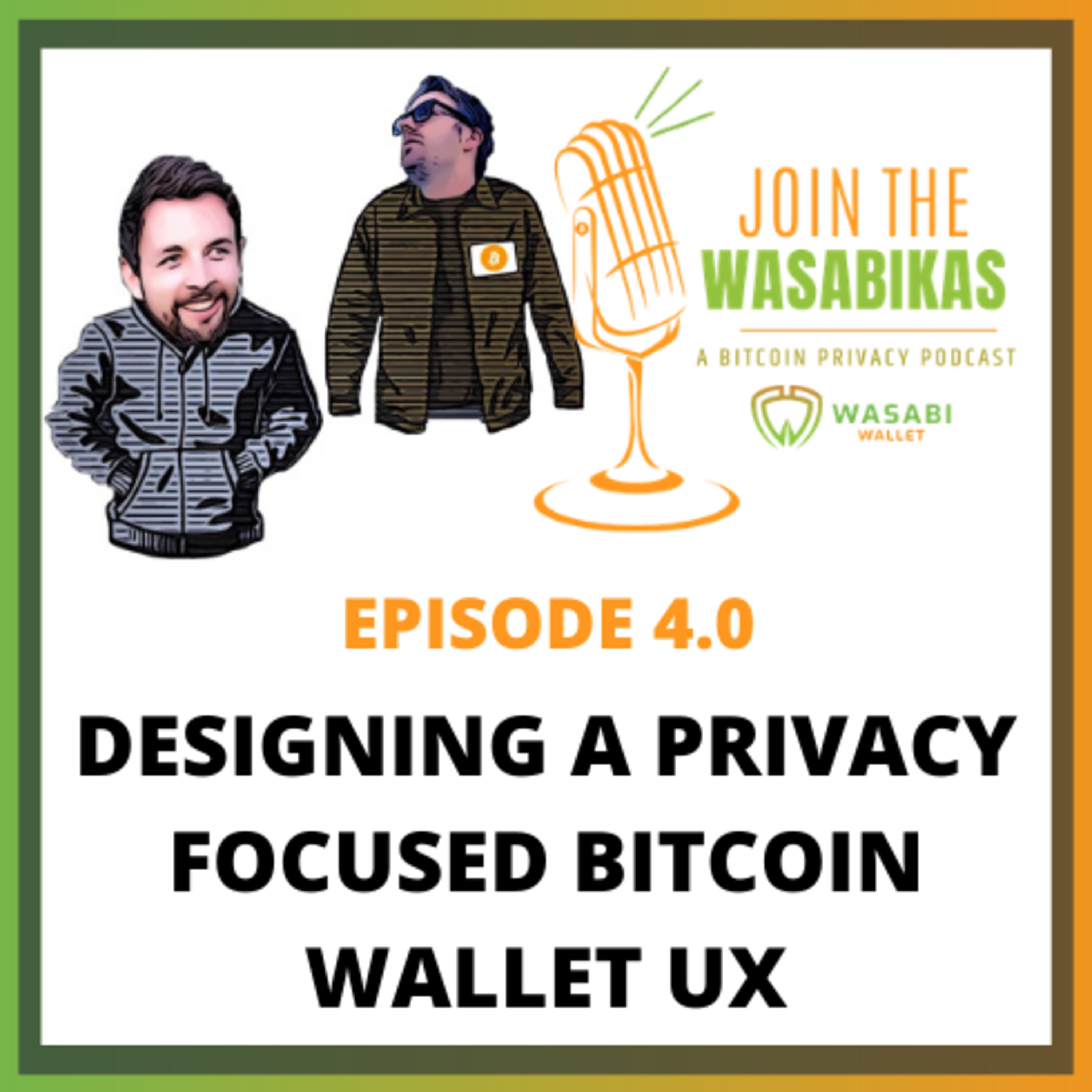4.0 Designing a privacy focused Bitcoin wallet UX || Dan Walmsley episode artwork