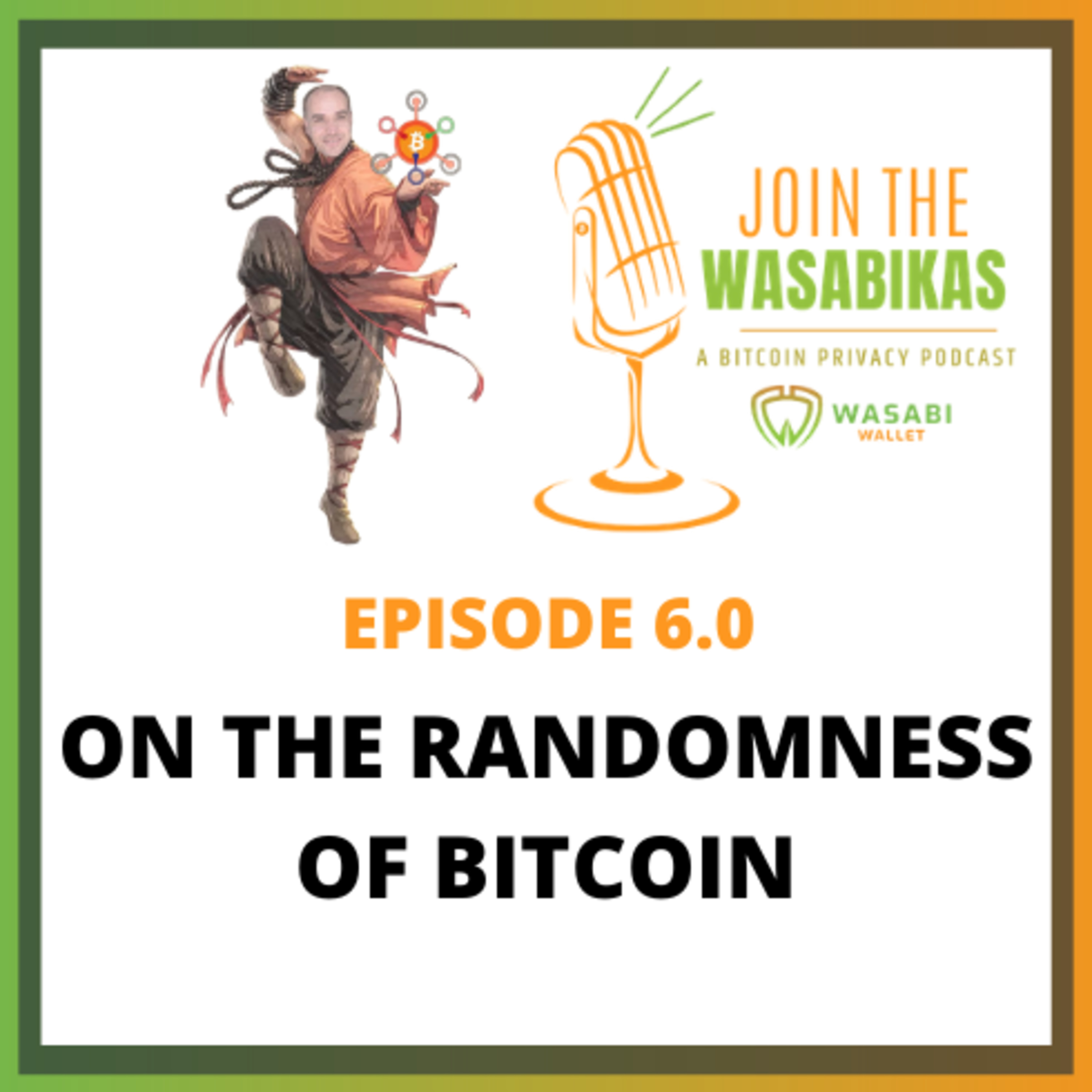 6.0 On the randomness of Bitcoin || Adam Gibson episode artwork