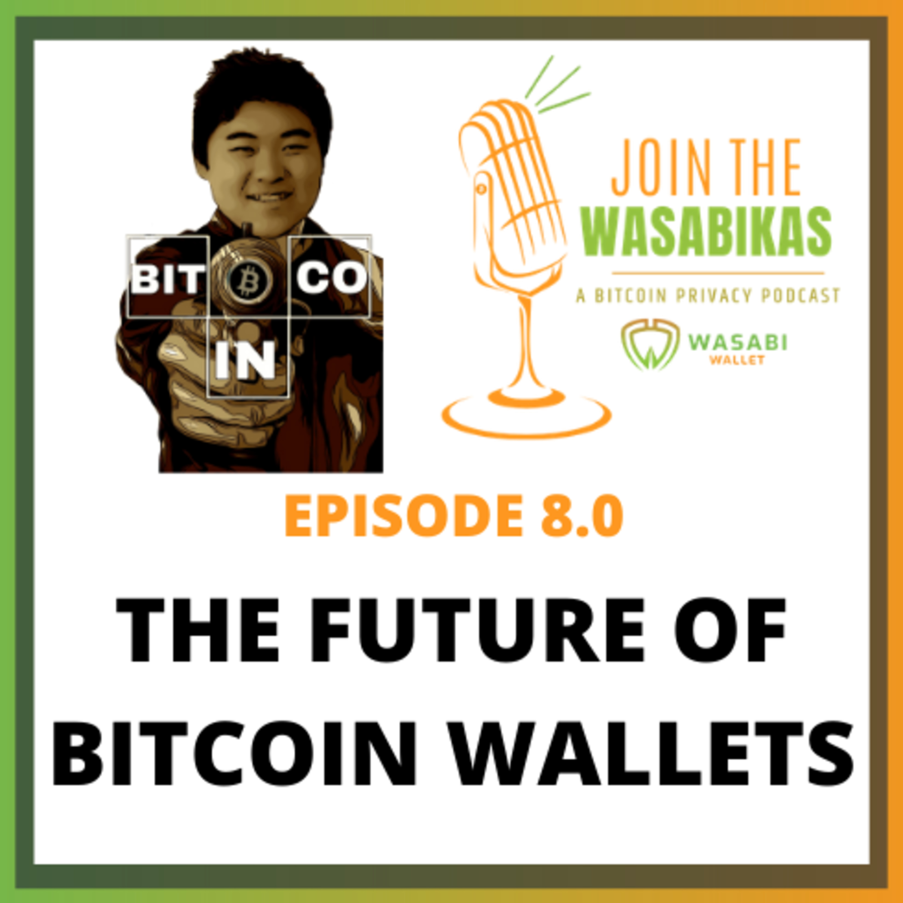 8.0 The Future of Bitcoin Wallets || Andrew Chow episode artwork