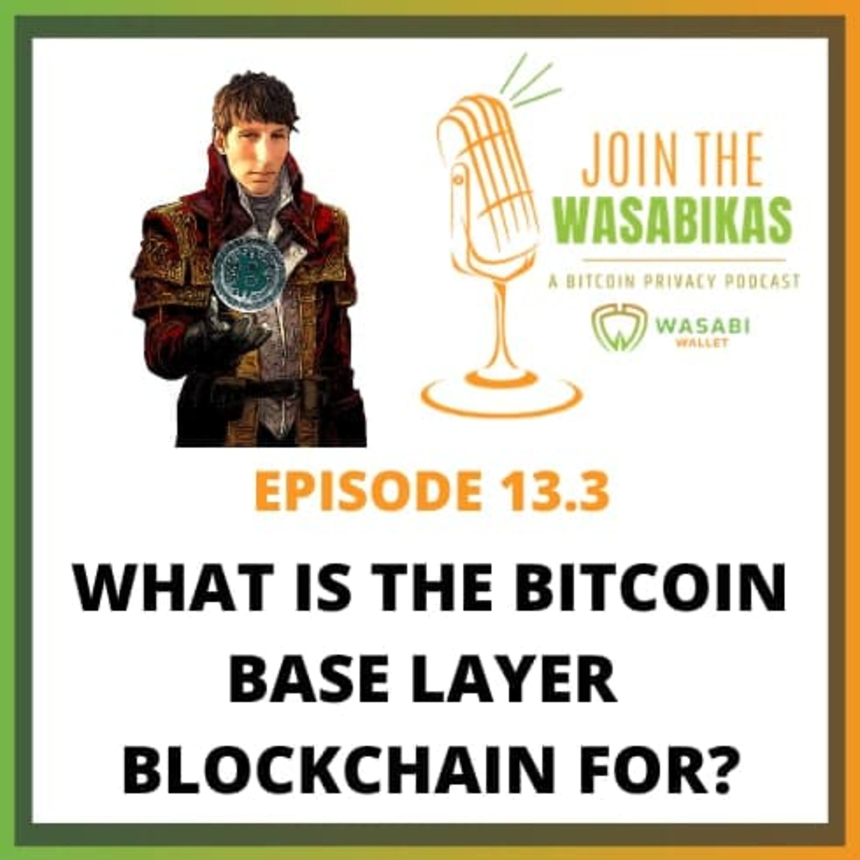 13.3 What is the Bitcoin base layer blockchain for? || Ruben Somsen episode artwork