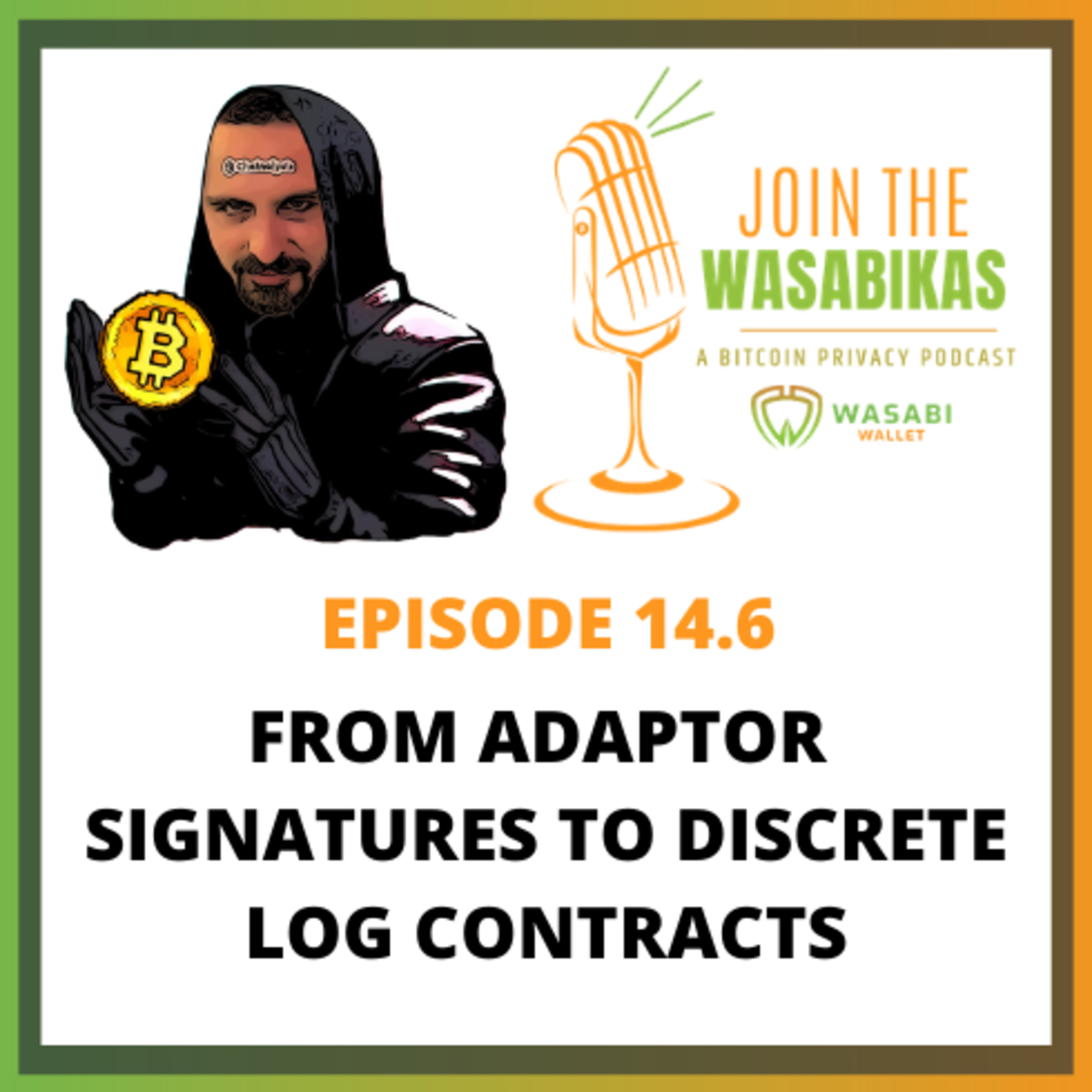 14.6 From Adaptor Signatures to Discrete Log Contracts || Lloyd Fournier episode artwork