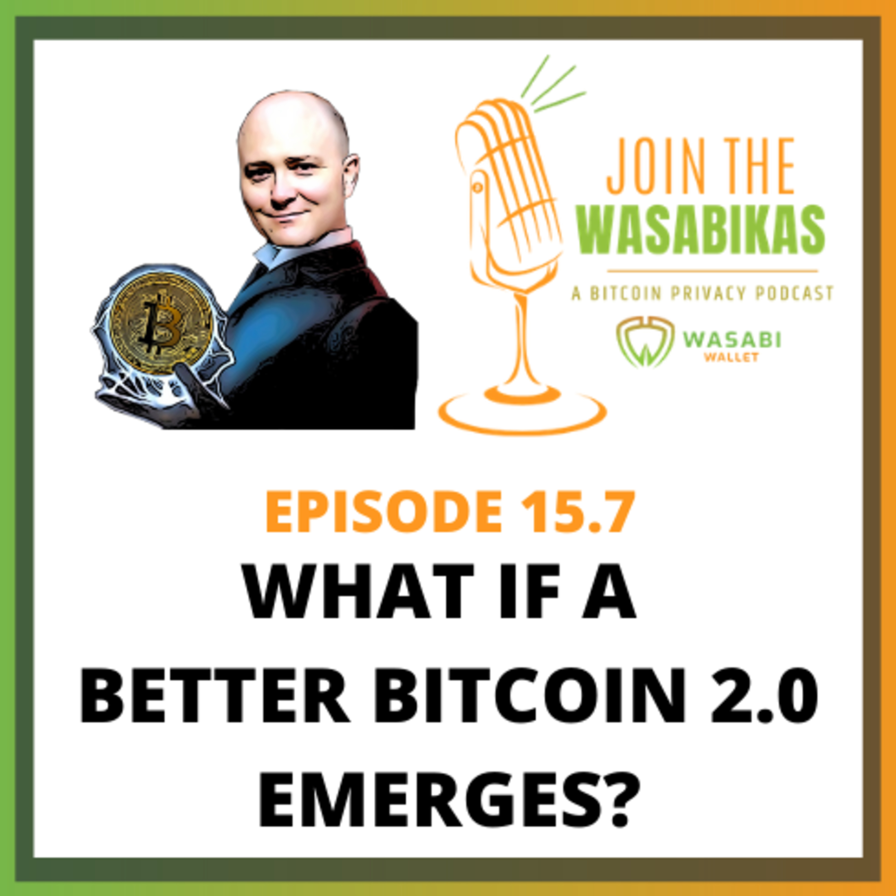 15.7 What if a better Bitcoin 2.0 emerges? || Stephan Kinsella episode artwork
