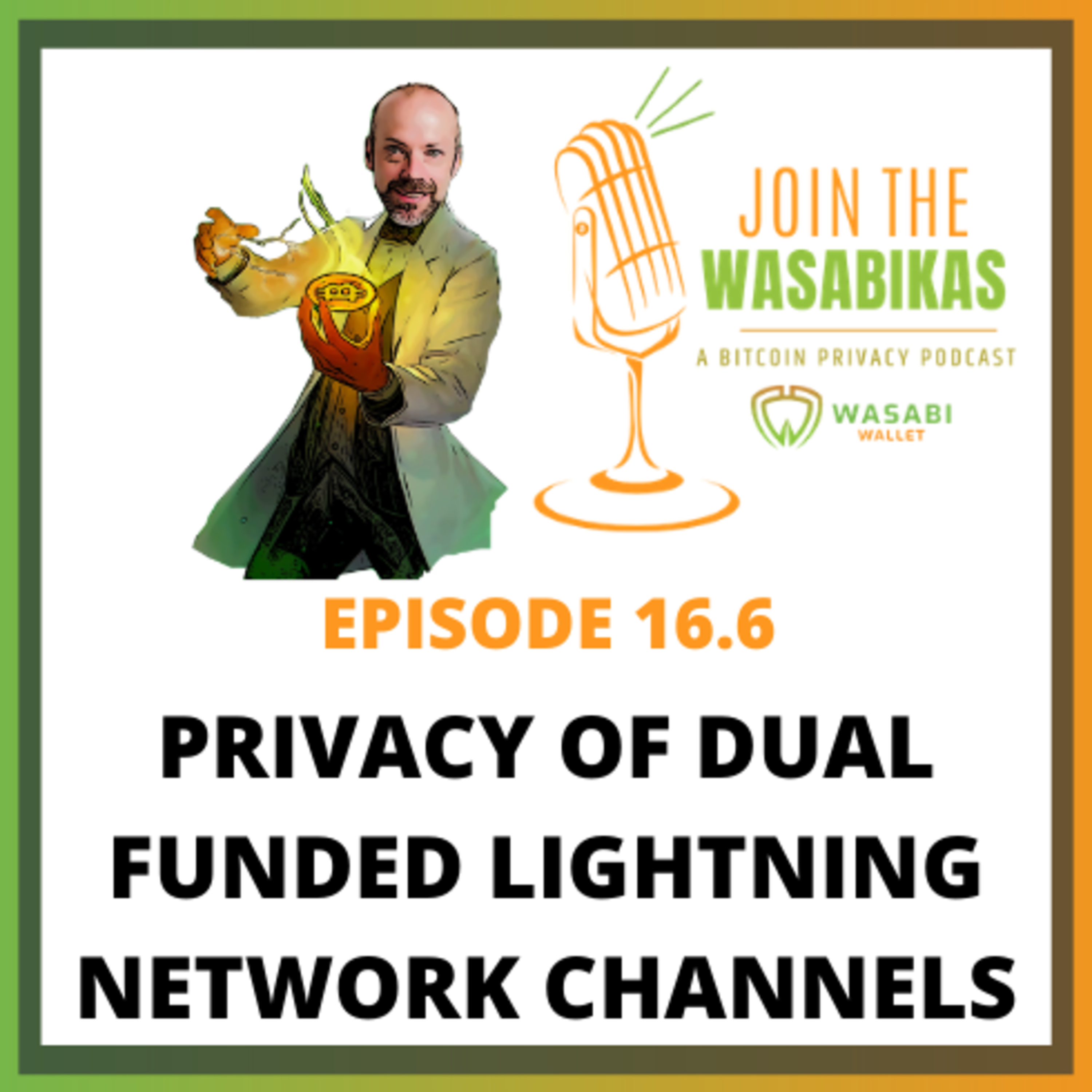 Join the Wasabikas - a Bitcoin Privacy Podcast