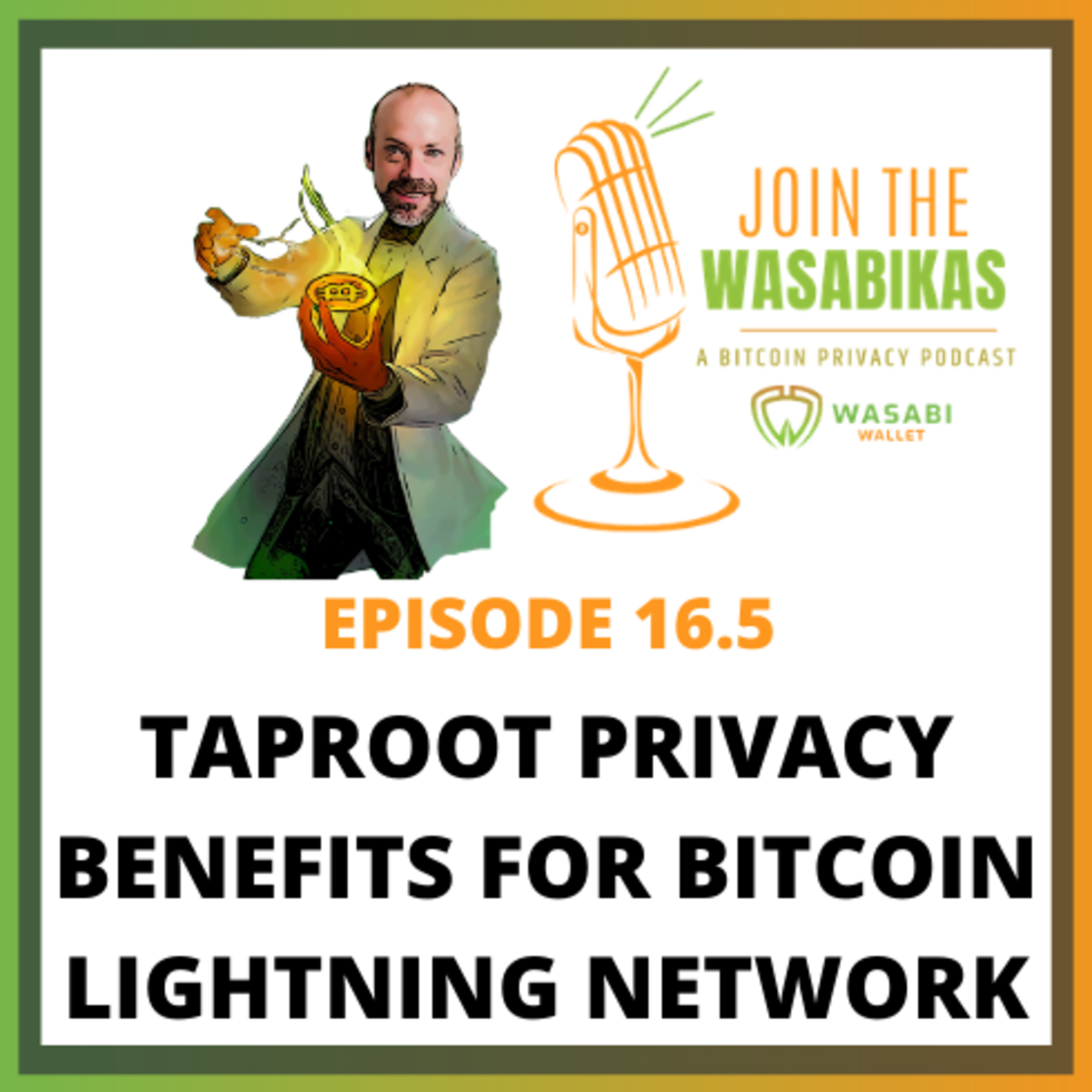 16.5 Taproot Privacy Benefits for Bitcoin Lightning Network || Rusty Russell episode artwork
