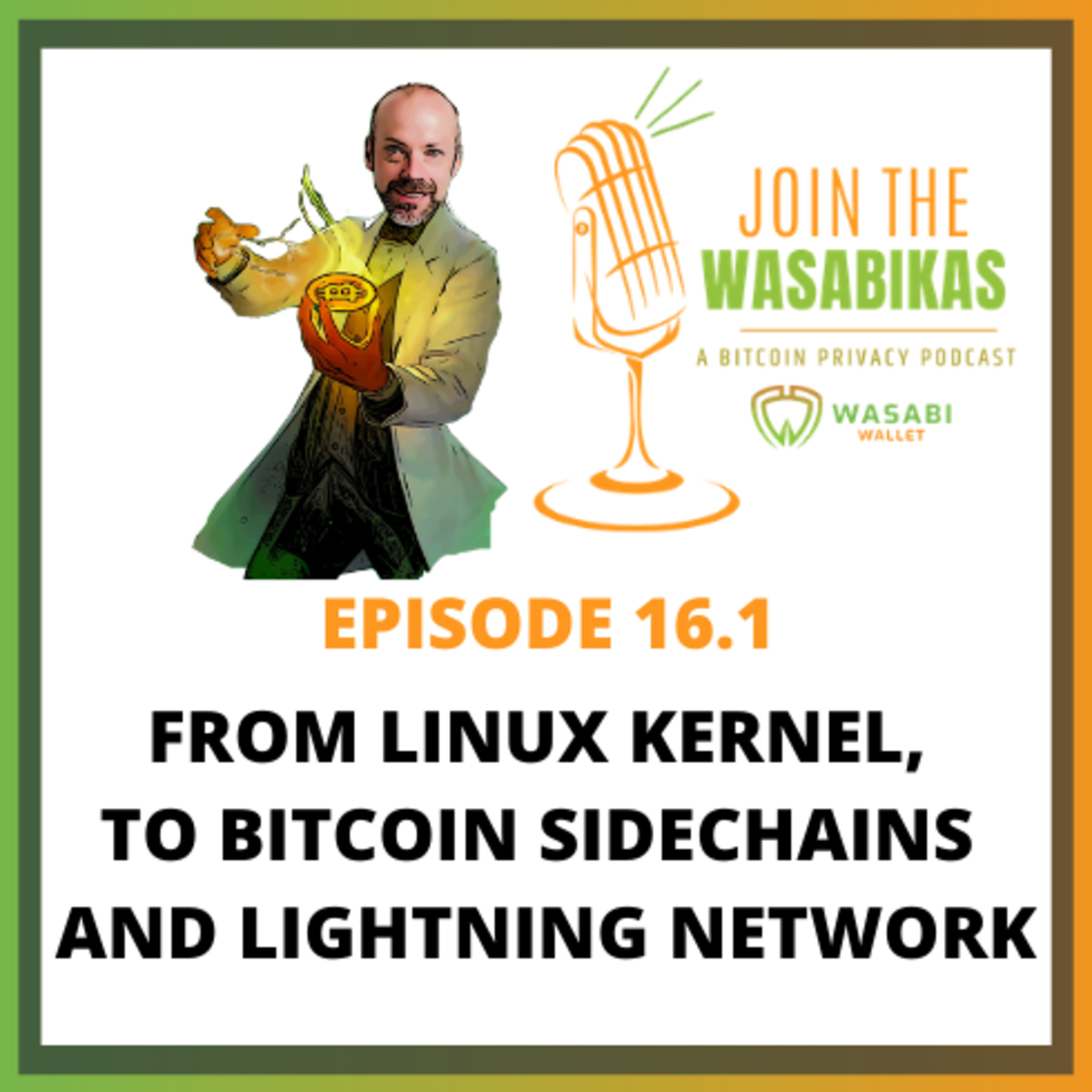 Join the Wasabikas - a Bitcoin Privacy Podcast