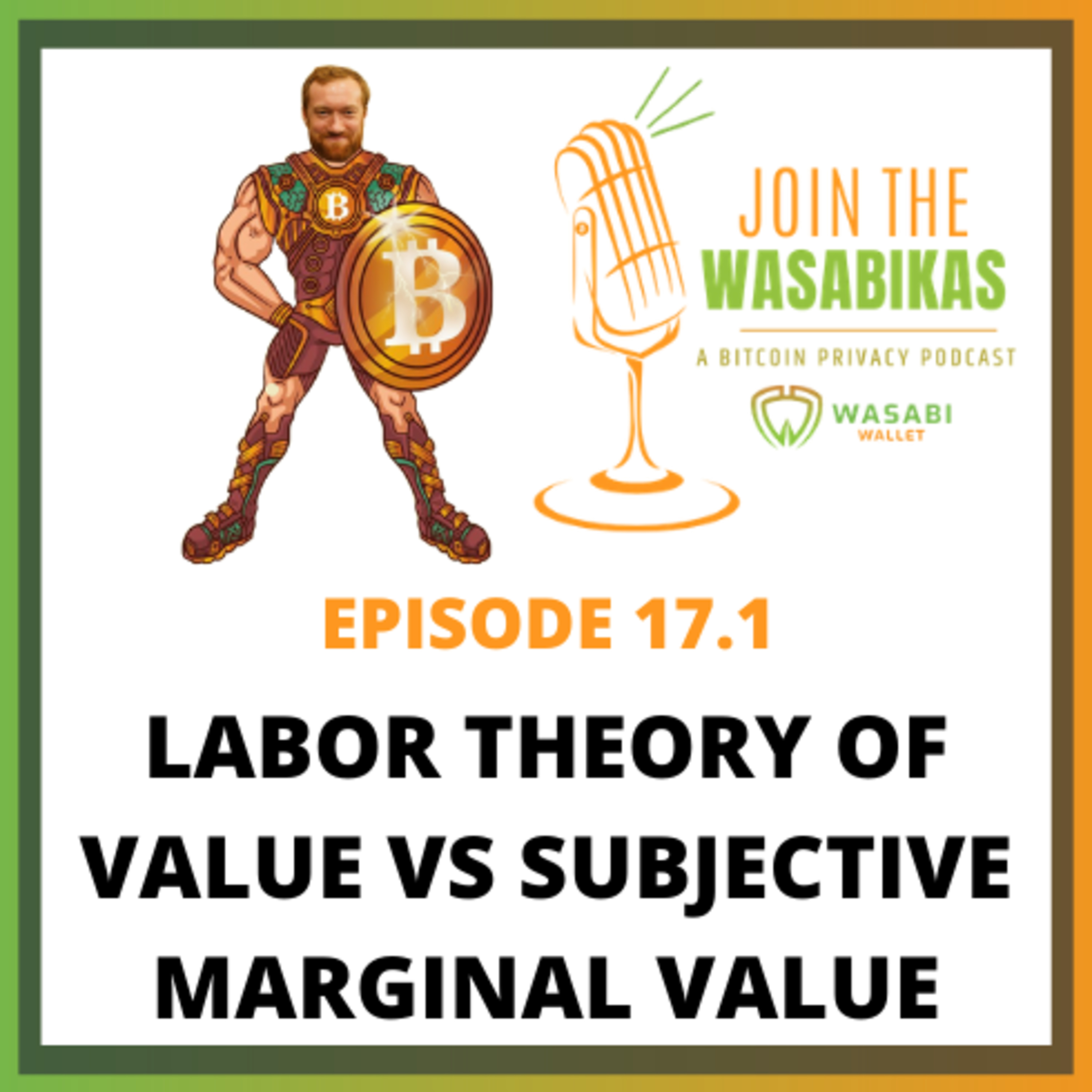17.1 Labor Theory of Value vs Subjective Marginal Value || Matthew Mežinskis episode artwork