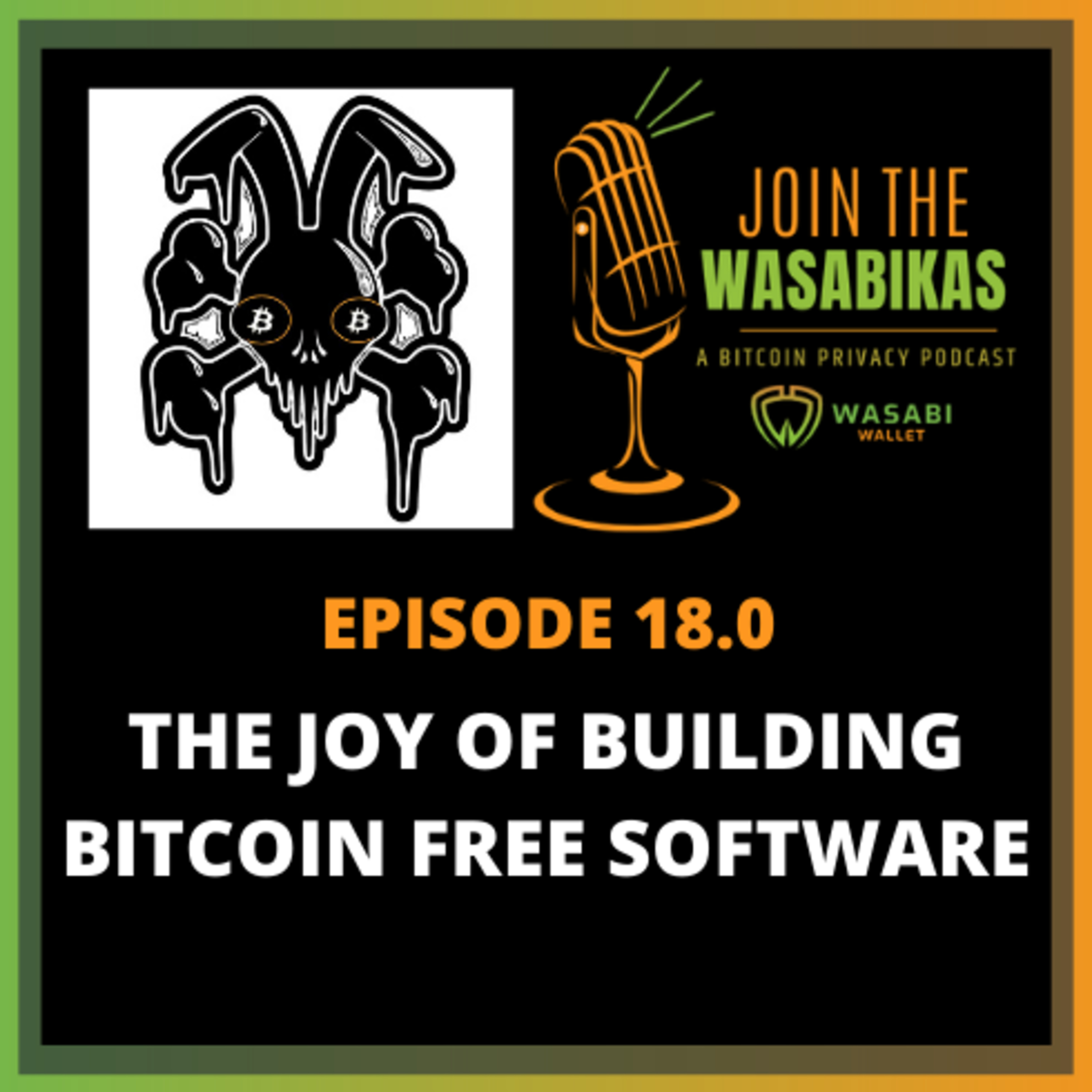 18.0 The Joy of Building Bitcoin Free Software || Rajarshi Maitra episode artwork